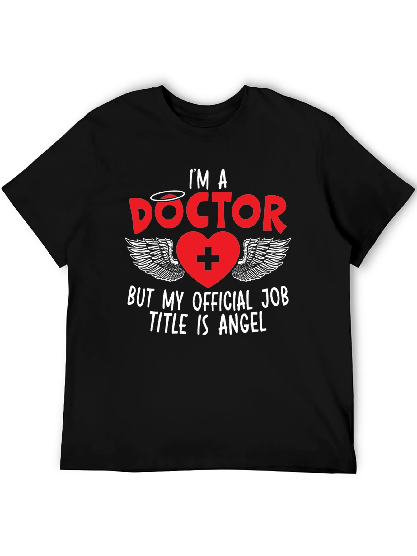 Im a Doctor Angel T-Shirt