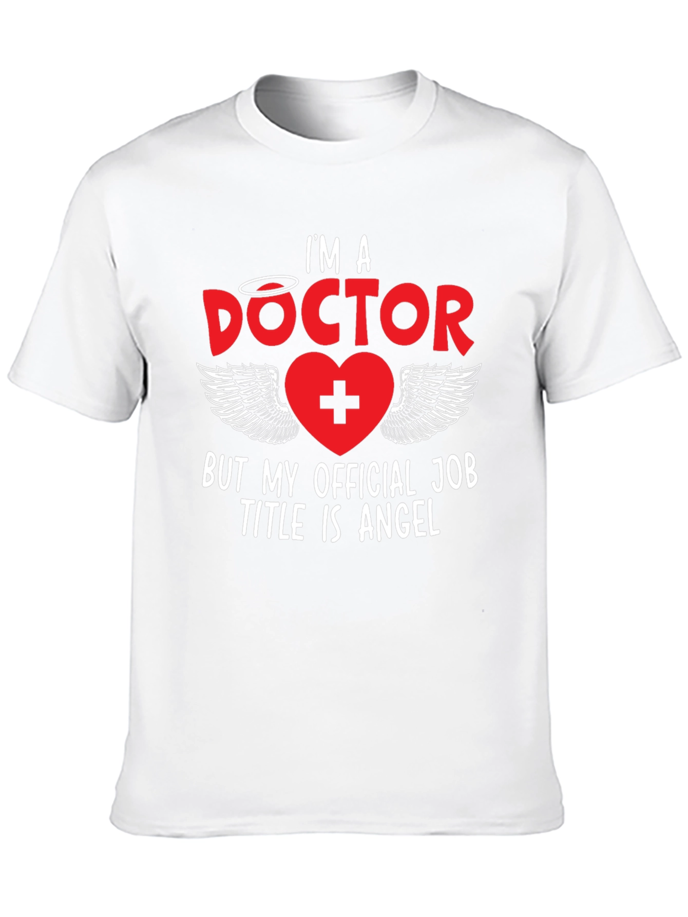 Im a Doctor Angel T-Shirt