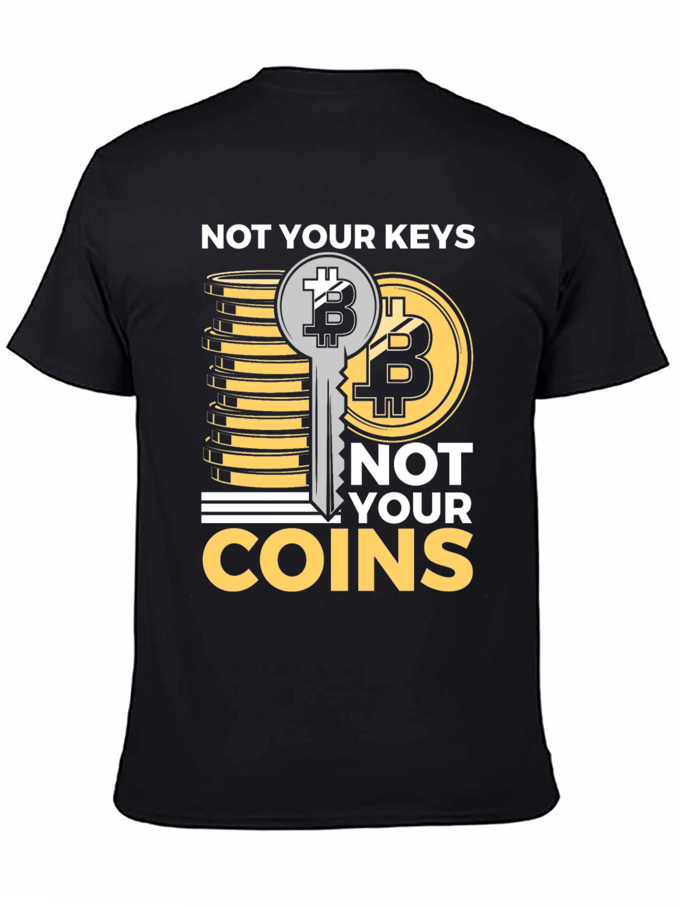 Not Your Keys Not Your Coins Bitcoin Crypto T-Shirt