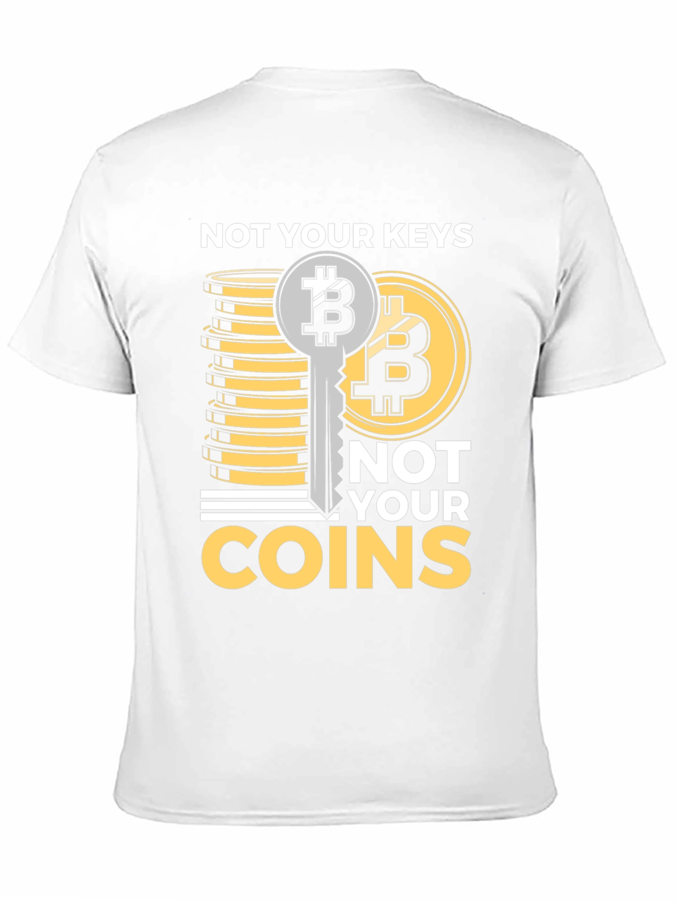 Not Your Keys Not Your Coins Bitcoin Crypto T-Shirt