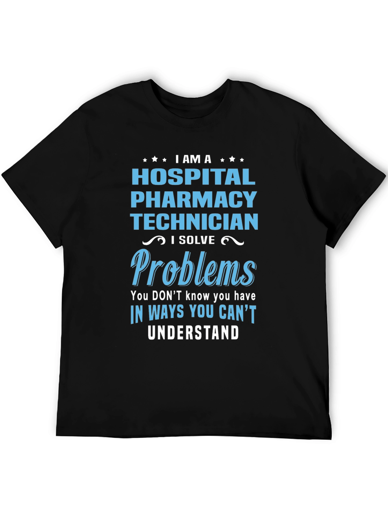 Hospital Pharmacy Technician T-Shirt - Problem Solver