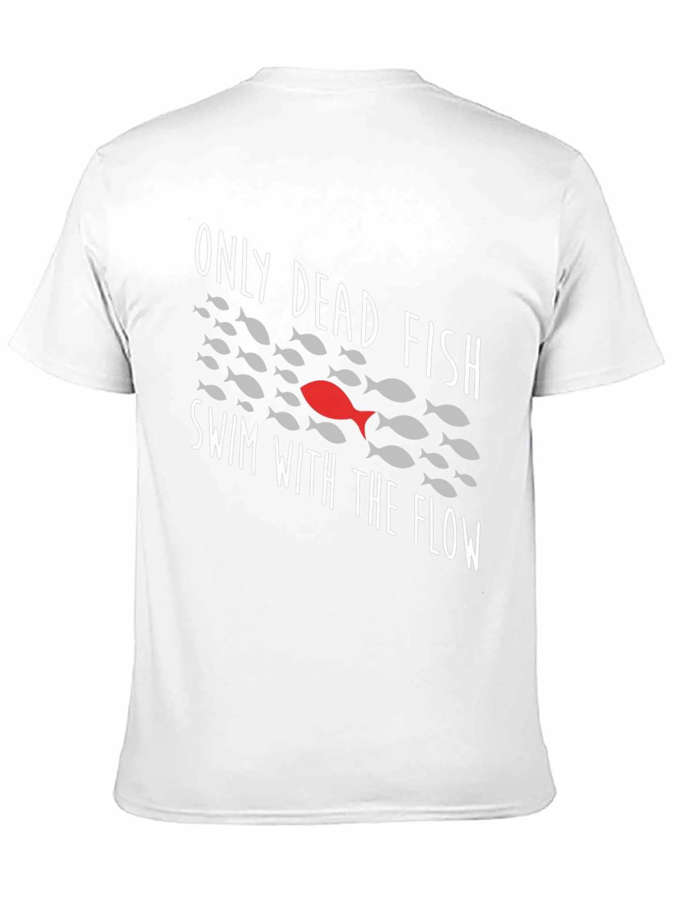 Only Dead Fish Swim With The Flow Graphic Tee