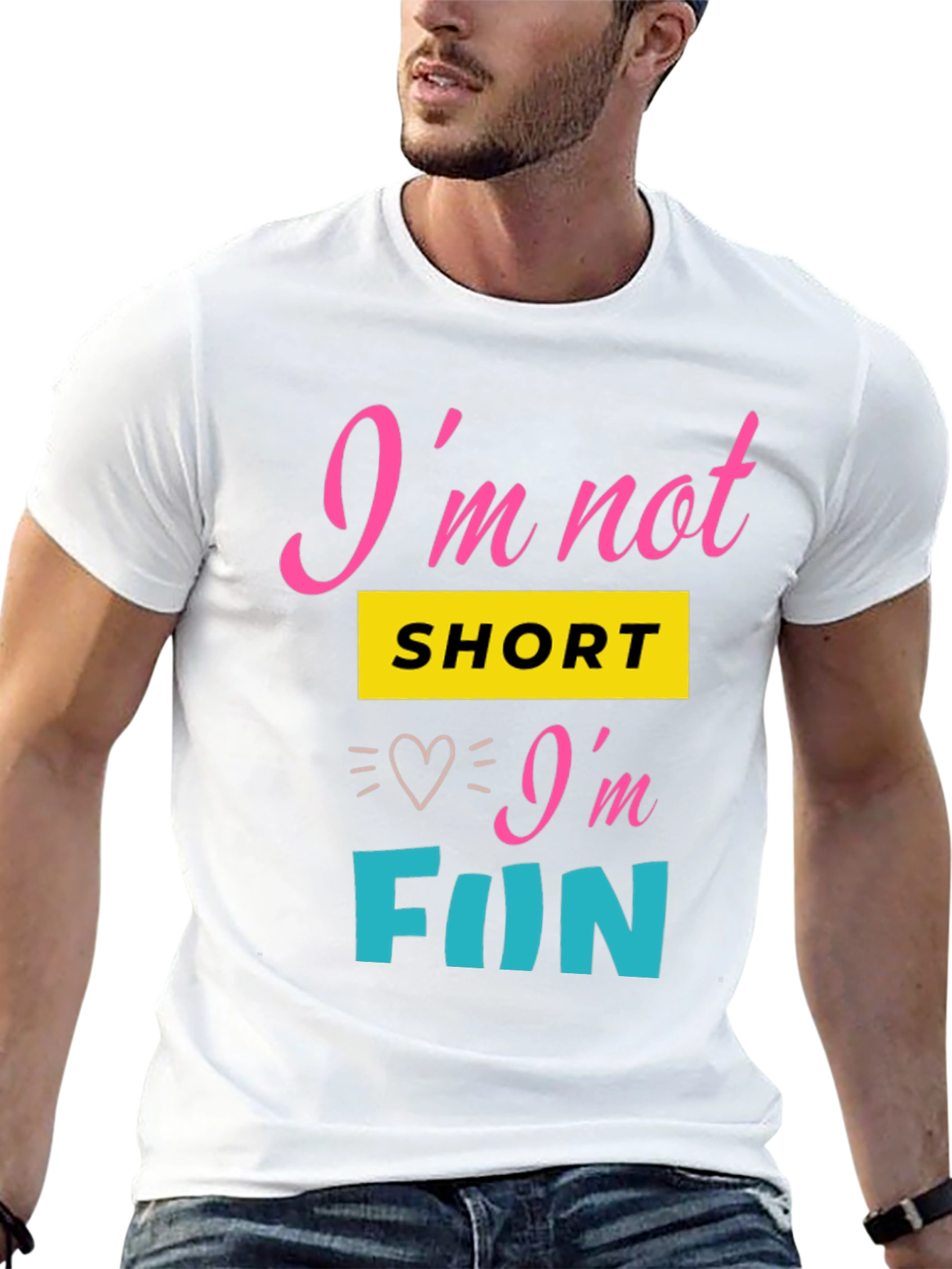 Im Not Short Im Fun Graphic Tee