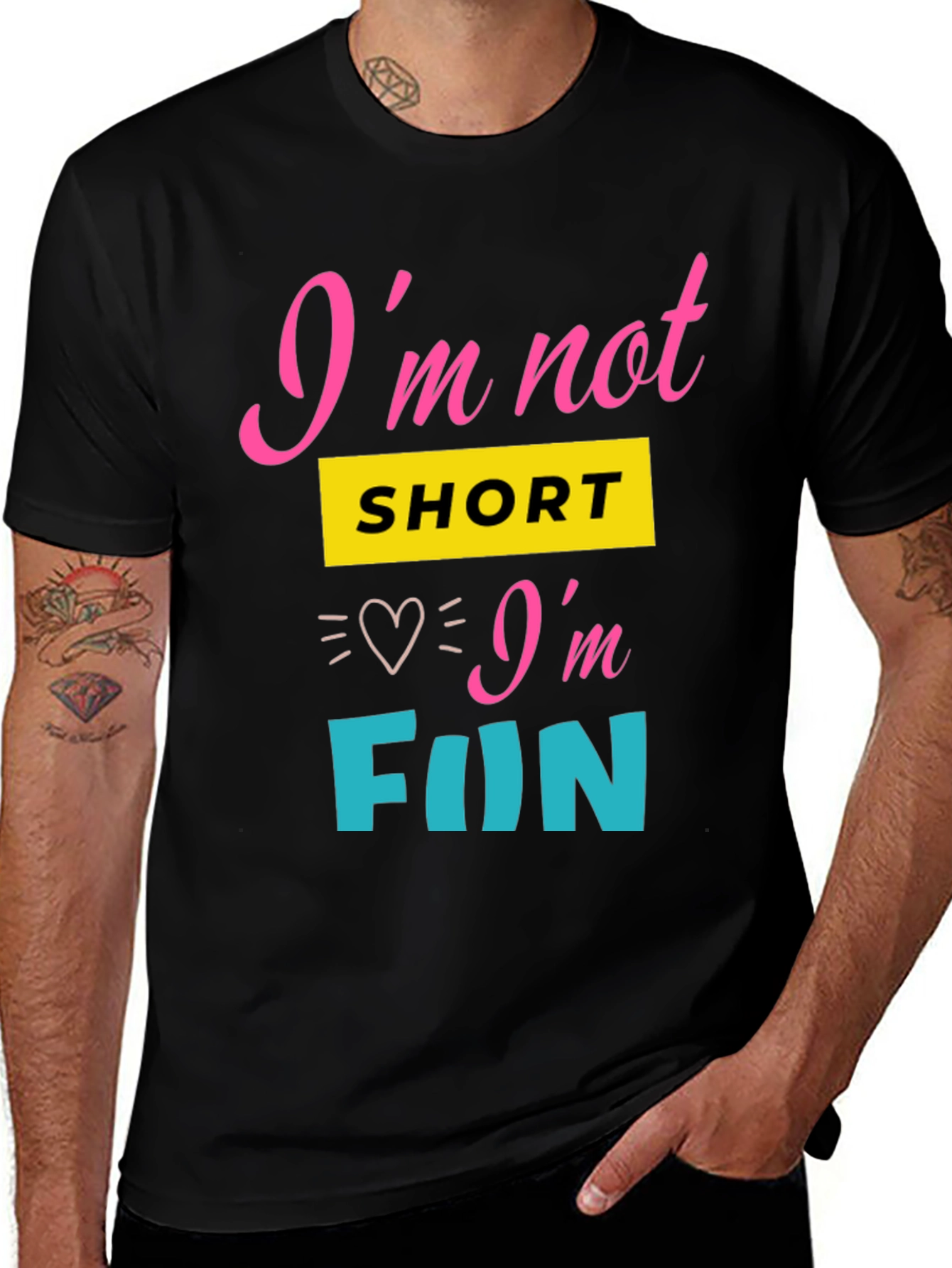 Im Not Short Im Fun Graphic Tee