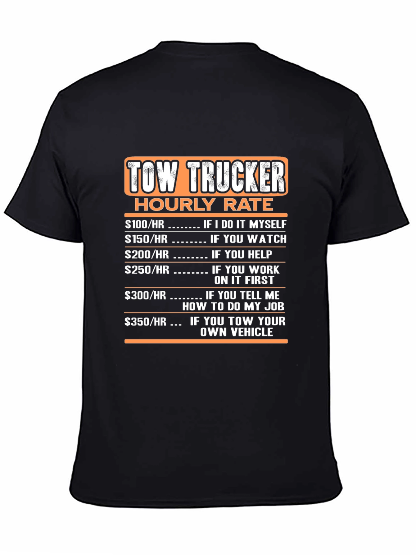 Tow Trucker Hourly Rate Black T-Shirt