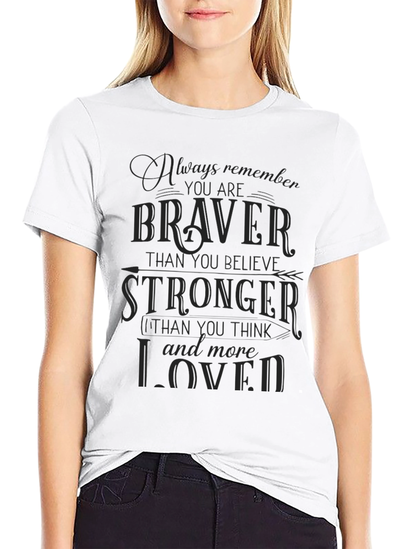 Braver Stronger Loved Black T-Shirt