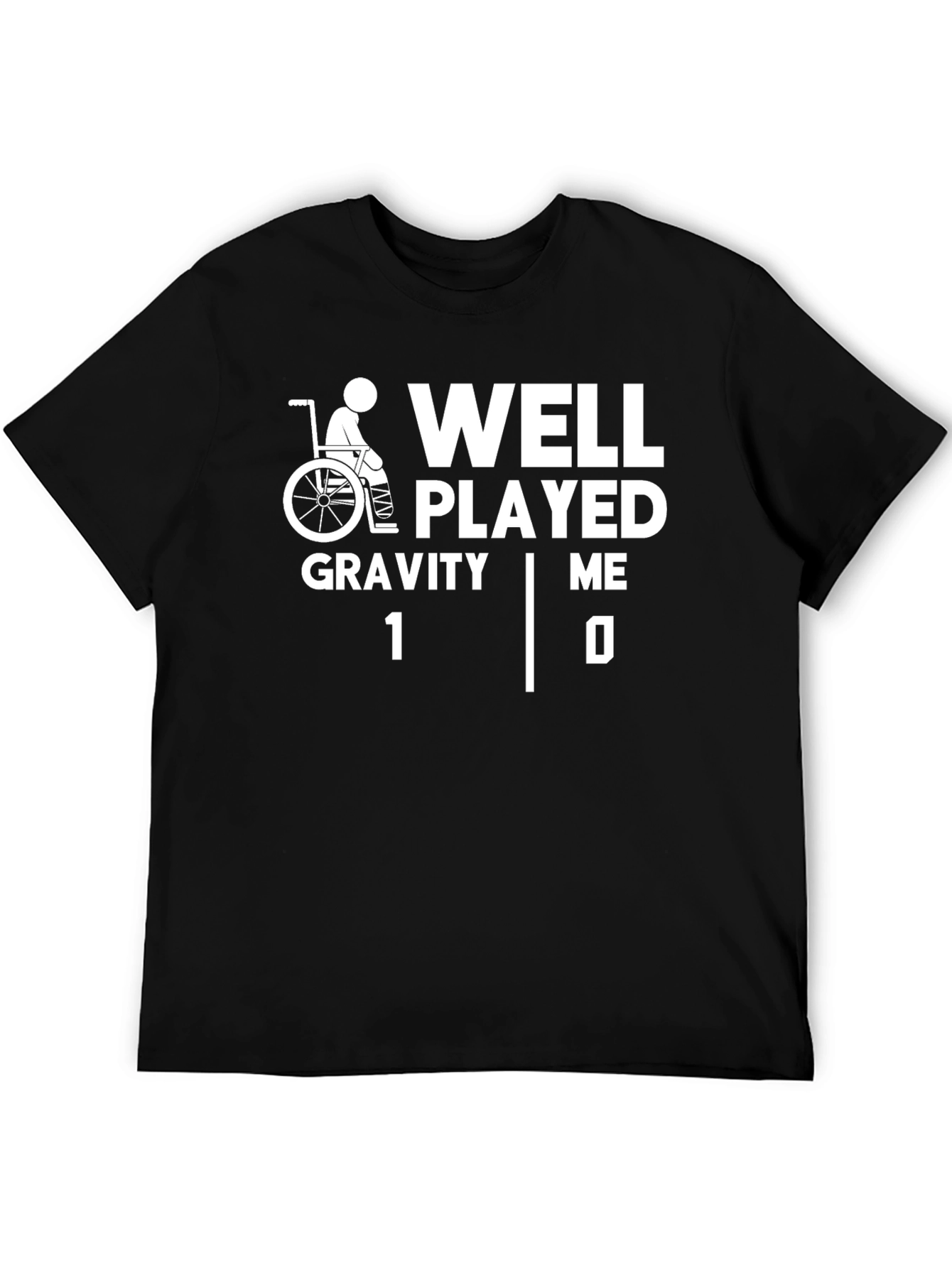 Well Played Gravity Funny Wheelchair T-Shirt