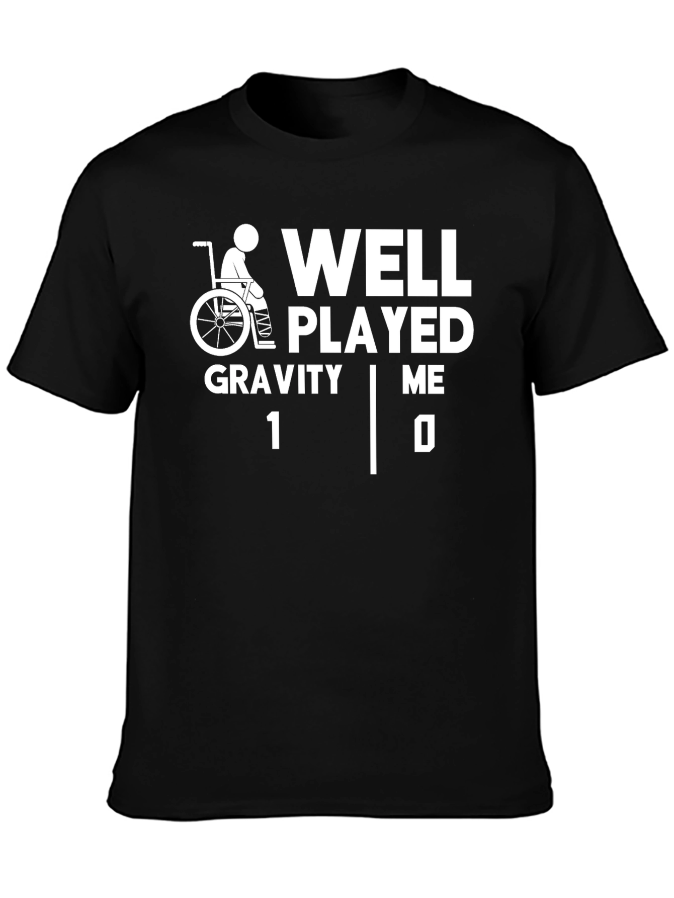 Well Played Gravity Funny Wheelchair T-Shirt