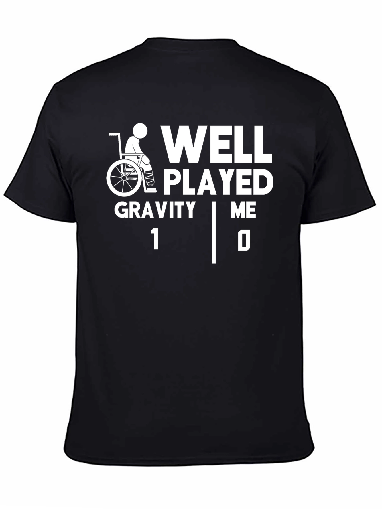 Well Played Gravity Funny Wheelchair T-Shirt