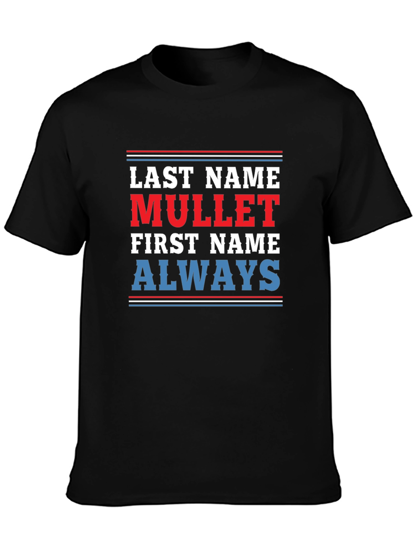 Last Name Mullet T-Shirt - Funny Novelty Tee