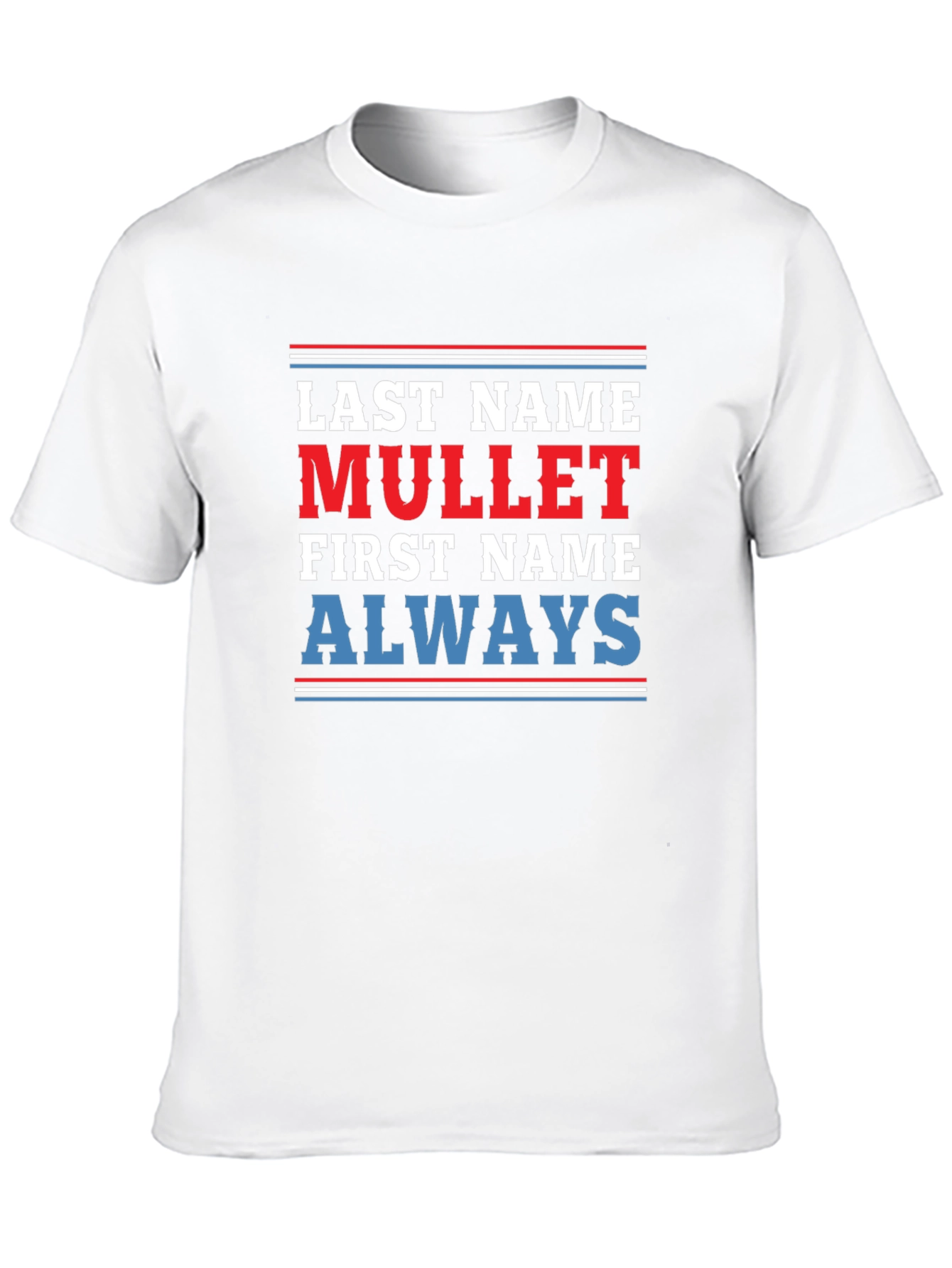 Last Name Mullet T-Shirt - Funny Novelty Tee