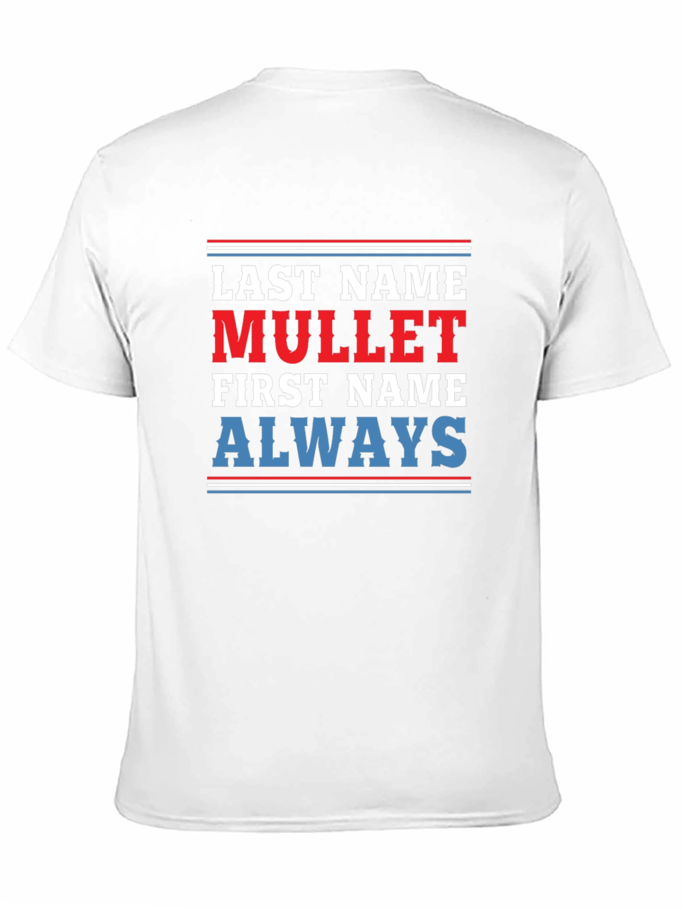 Last Name Mullet T-Shirt - Funny Novelty Tee