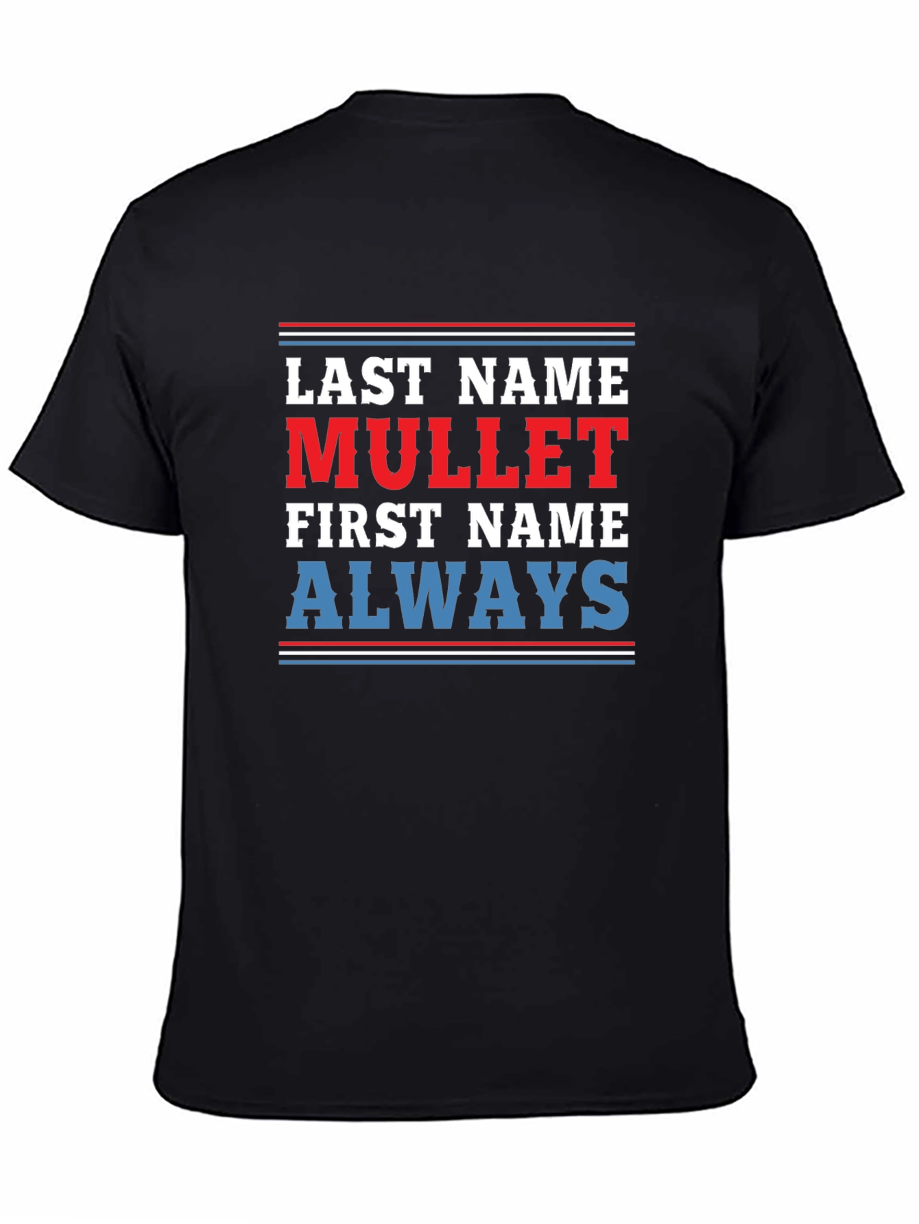Last Name Mullet T-Shirt - Funny Novelty Tee