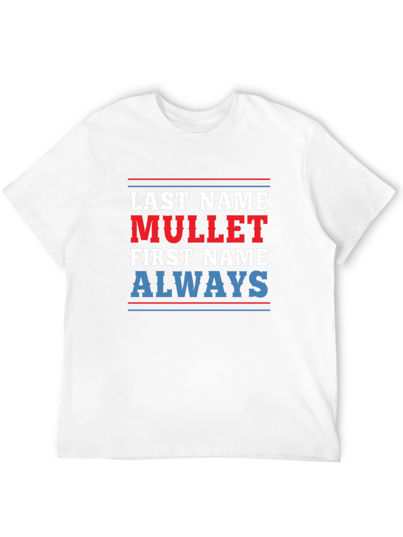 Last Name Mullet T-Shirt - Funny Novelty Tee