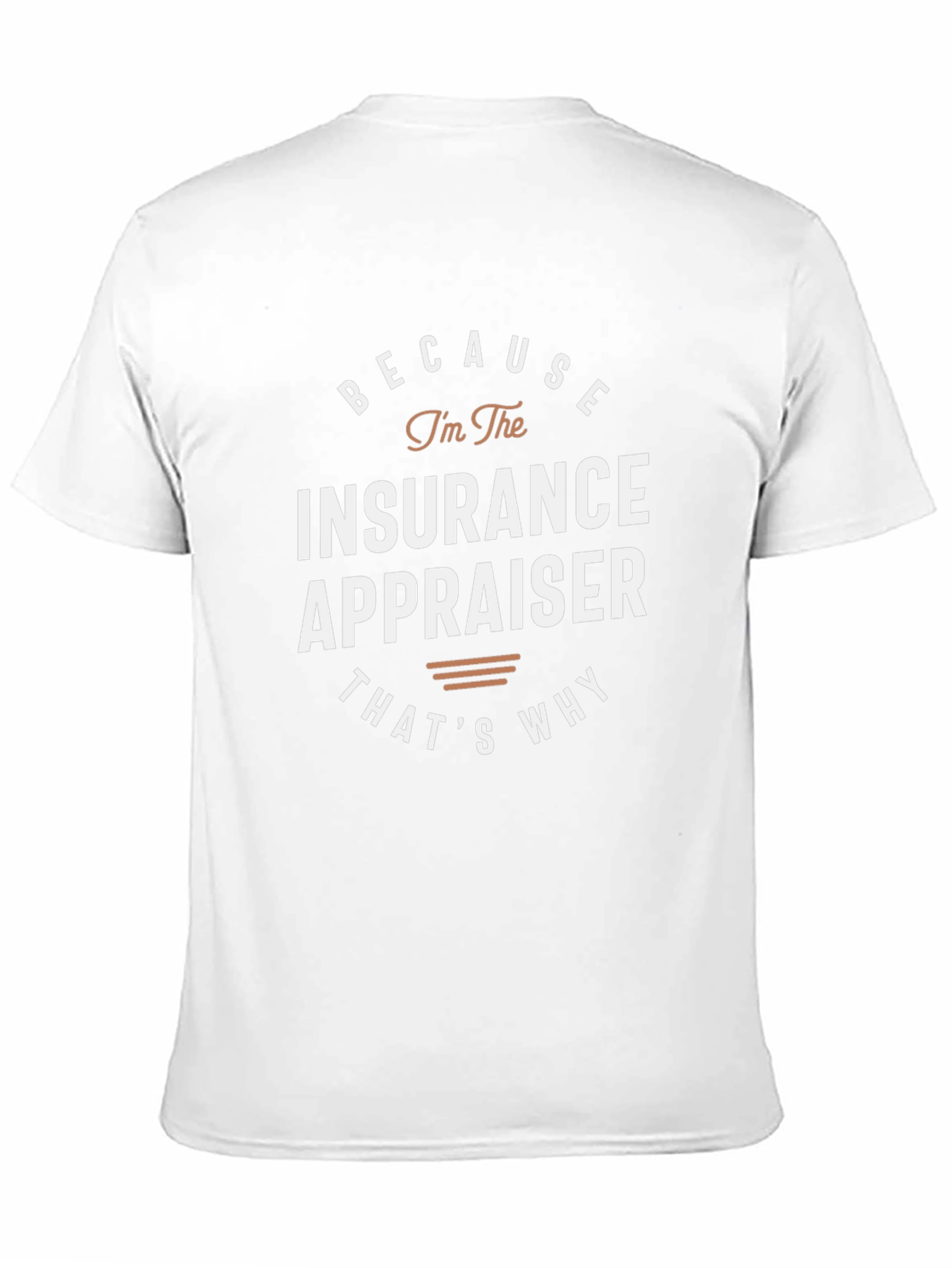 Insurance Appraiser T-Shirt - Funny Job Pride Tee