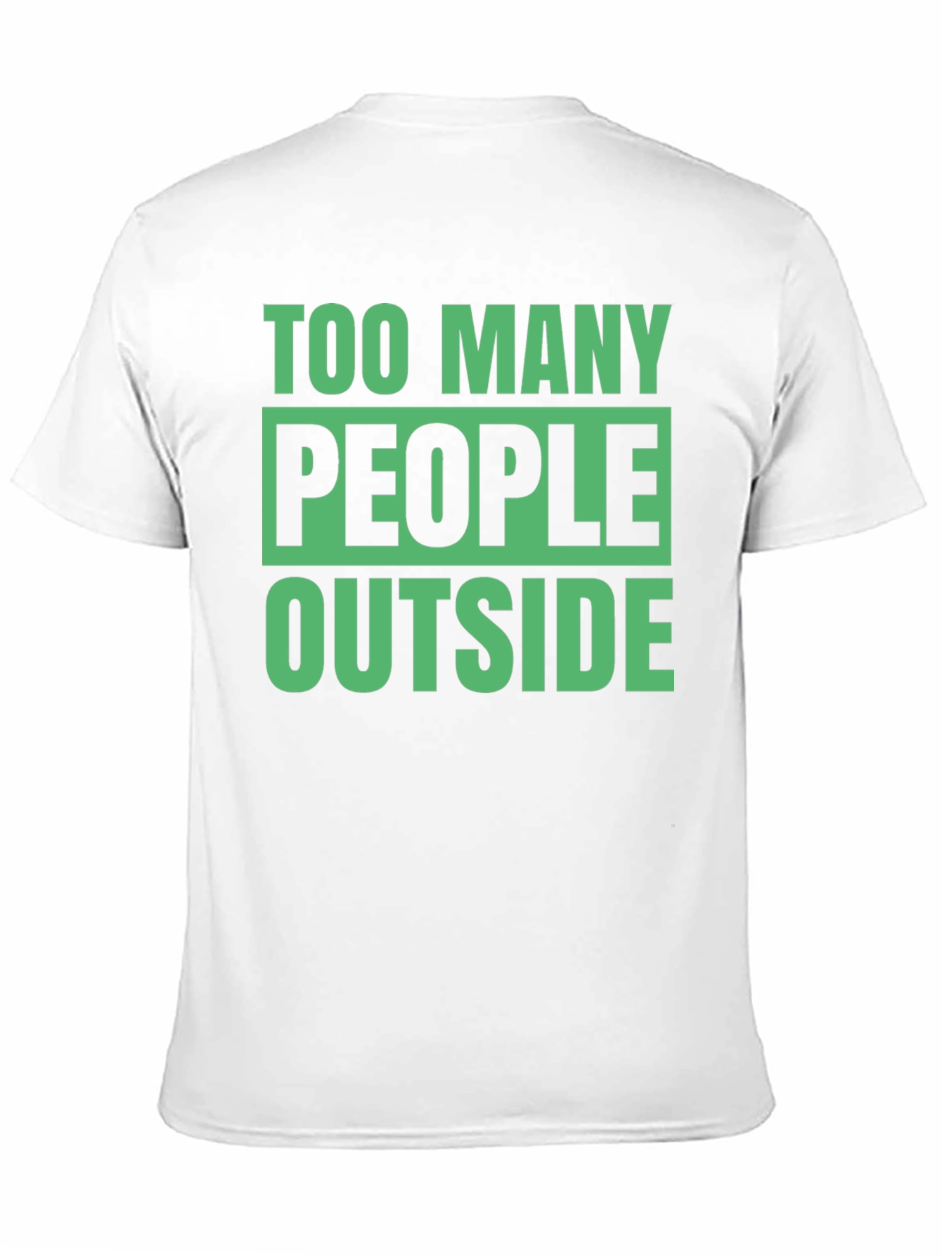 Too Many People Outside Graphic T-Shirt