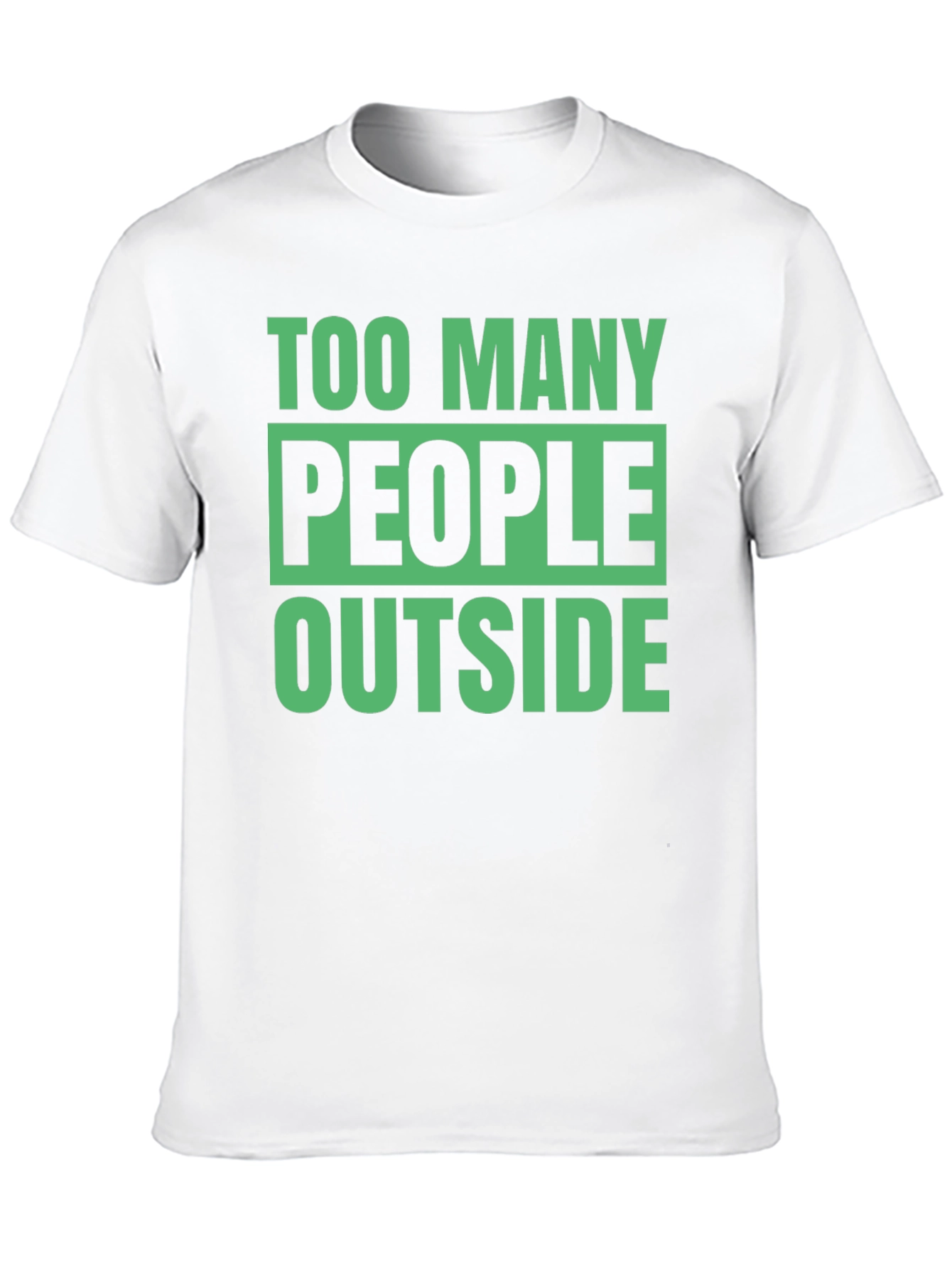 Too Many People Outside Graphic T-Shirt