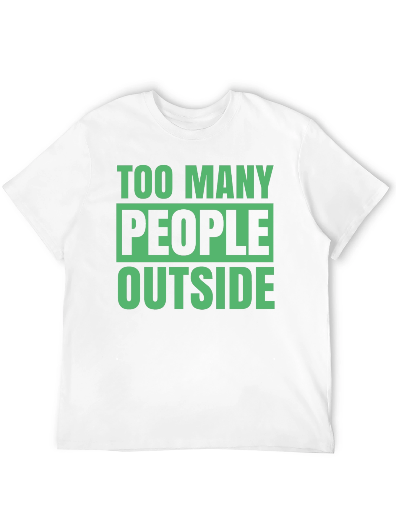 Too Many People Outside Graphic T-Shirt