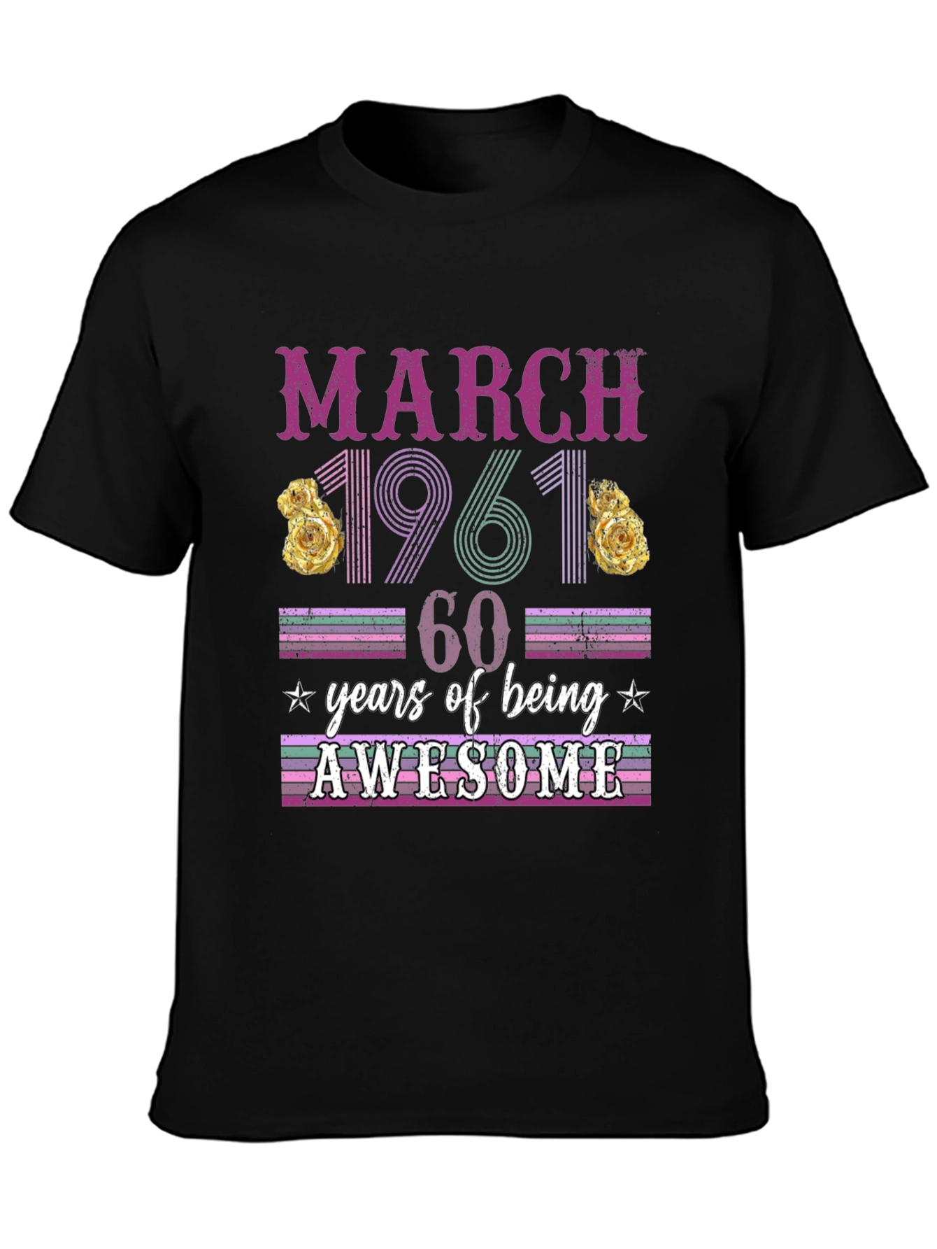 March 1961 60 Years of Being Awesome T-Shirt
