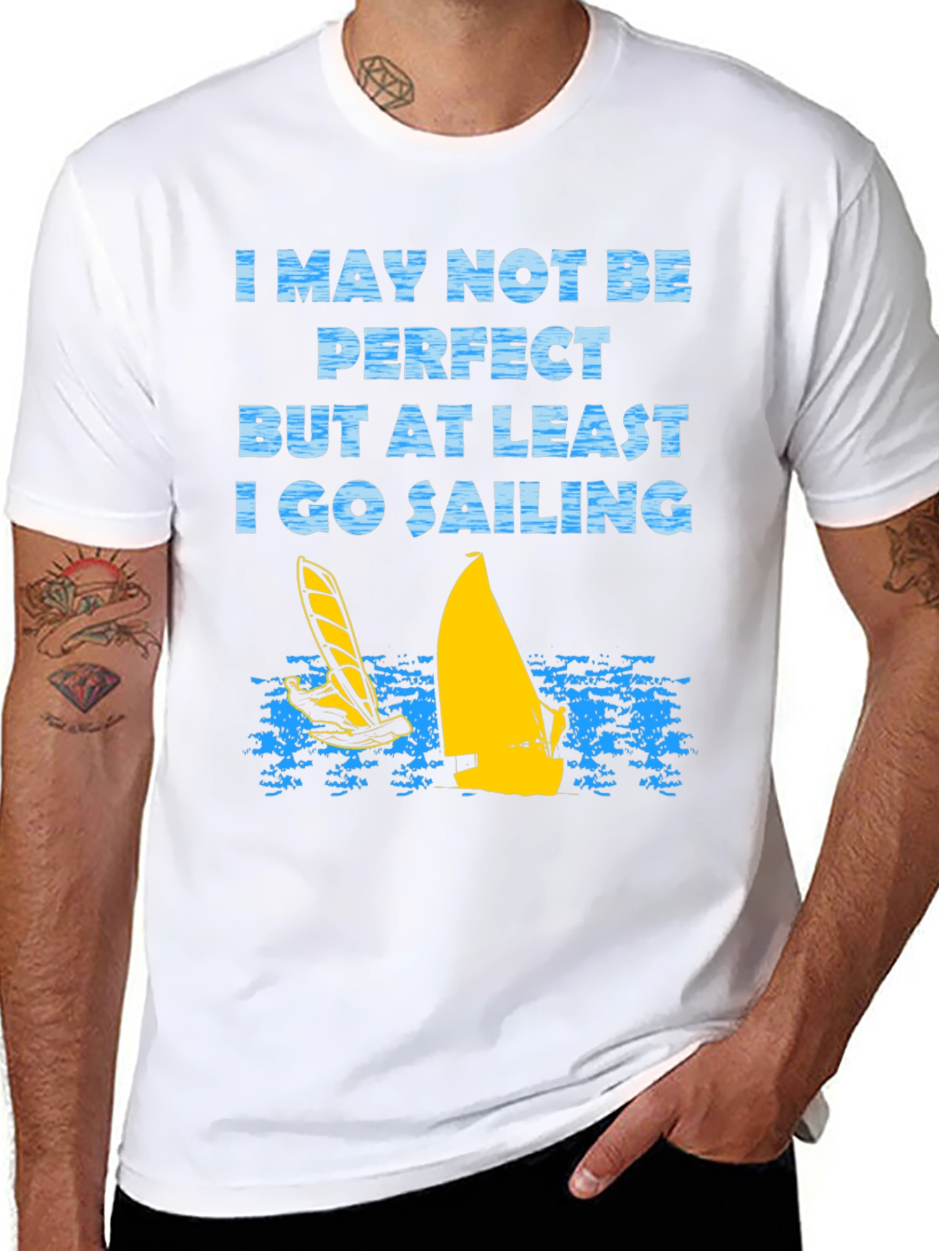 Sailing T-Shirt: I May Not Be Perfect