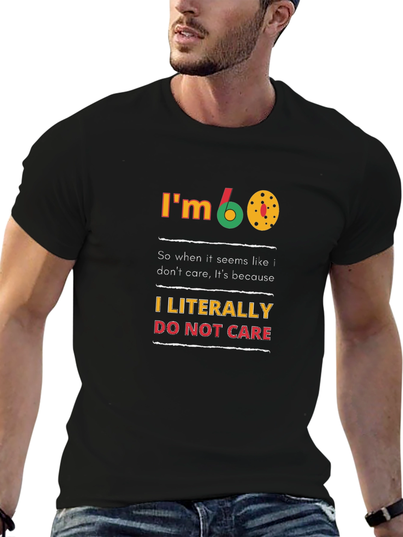 Im 60 T-Shirt - Funny Birthday Gift