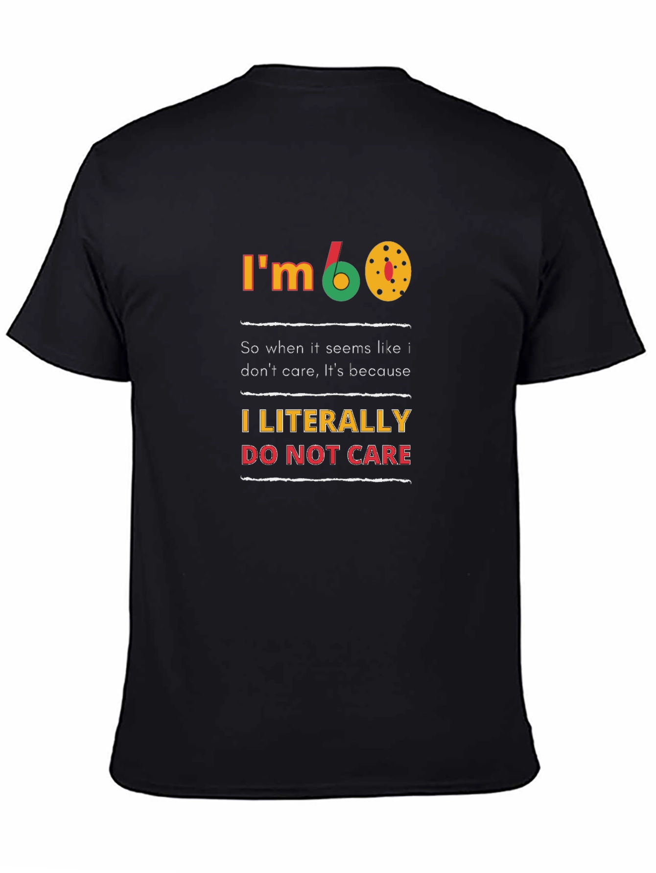 Im 60 T-Shirt - Funny Birthday Gift