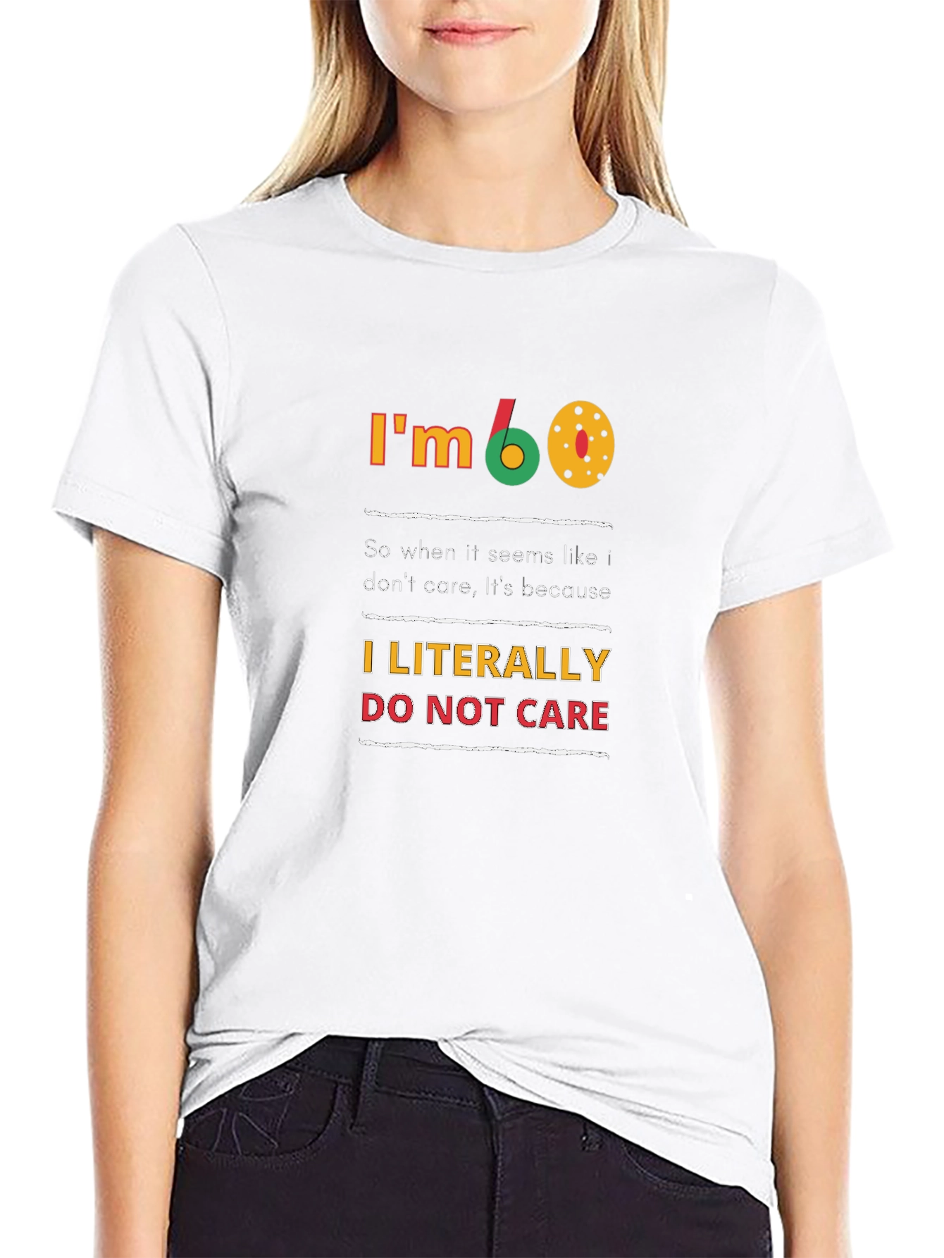 Im 60 T-Shirt - Funny Birthday Gift