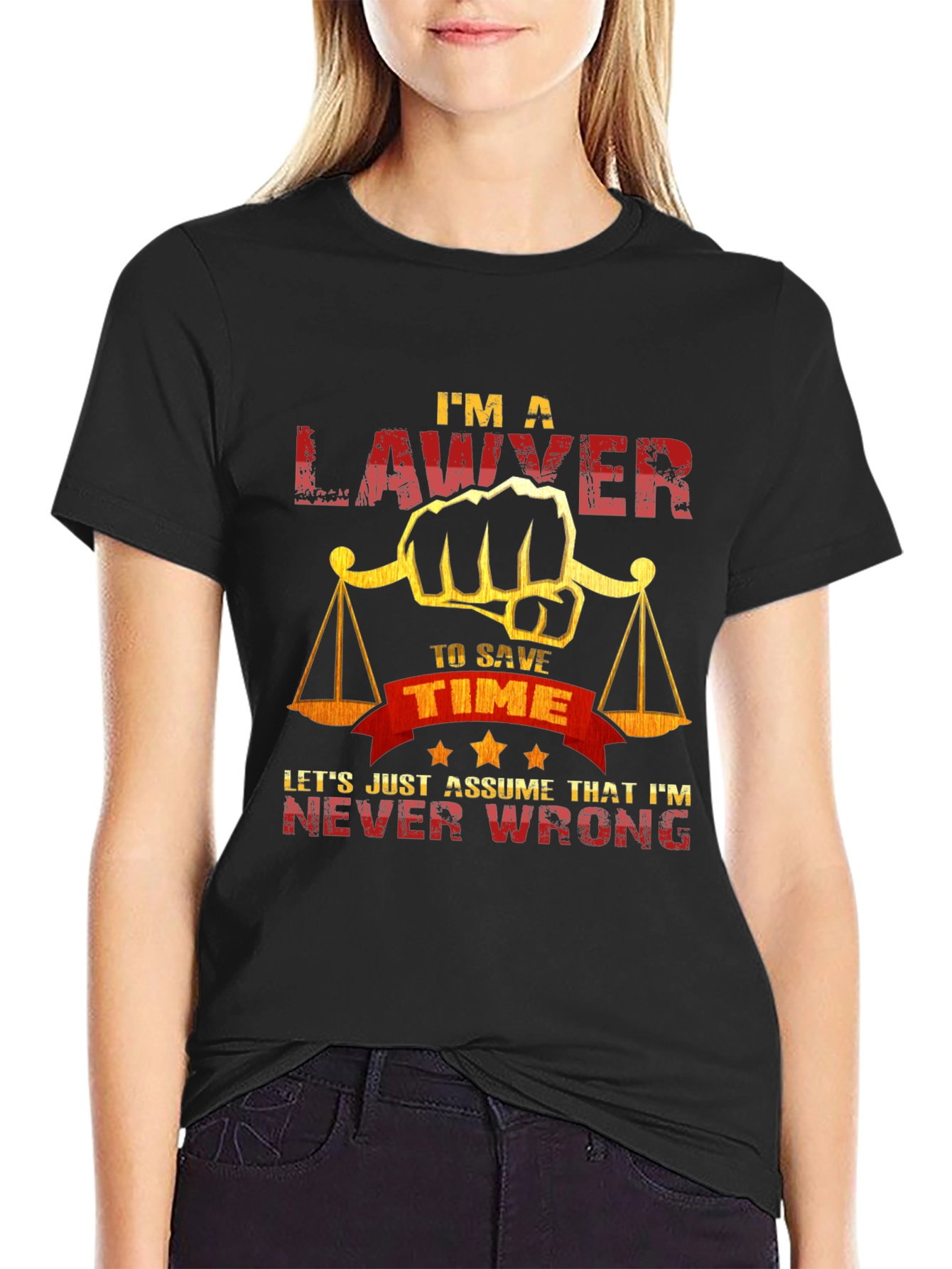 Lawyer T-Shirt - Im A Lawyer to Save Time