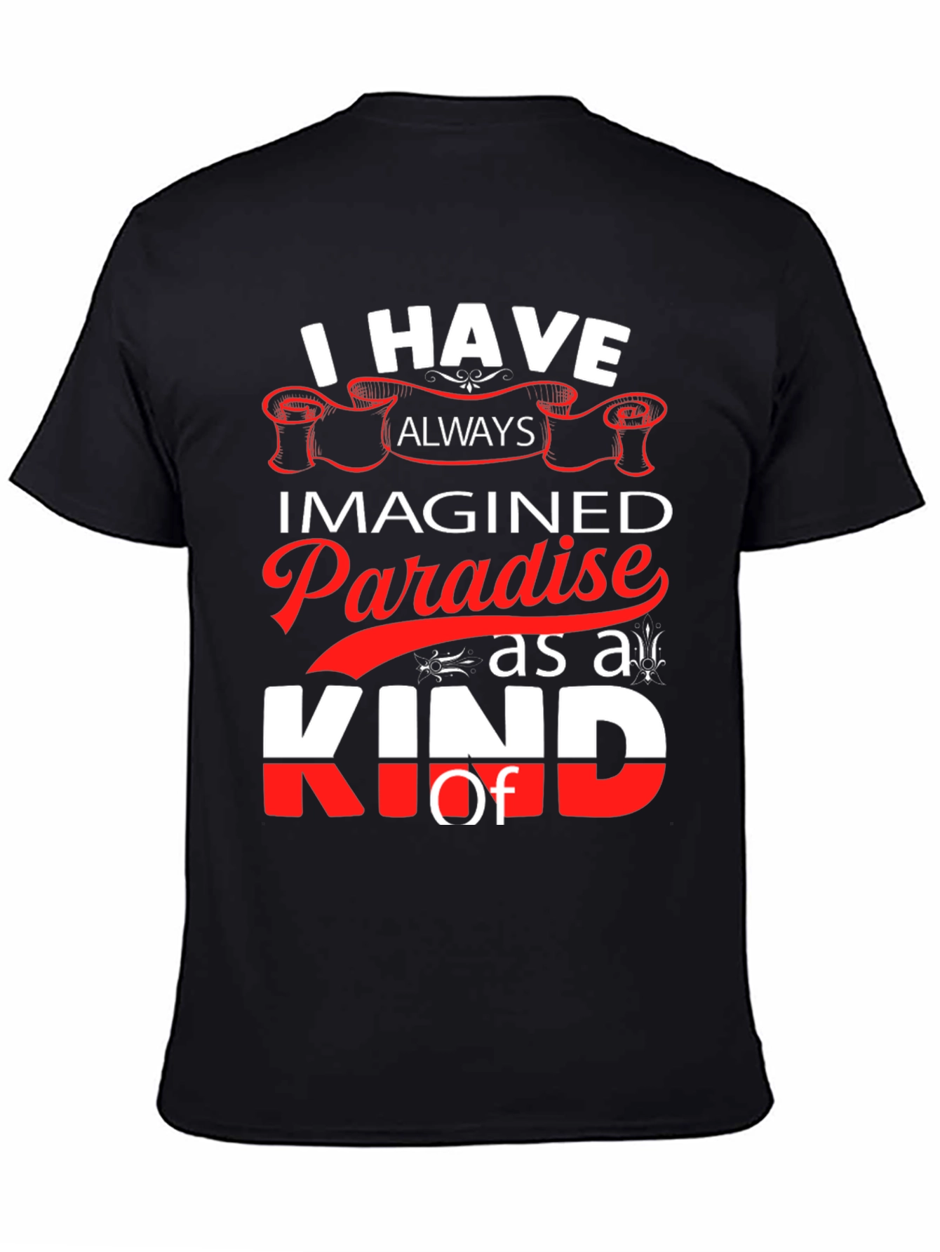 I Have Always Imagined Paradise T-Shirt