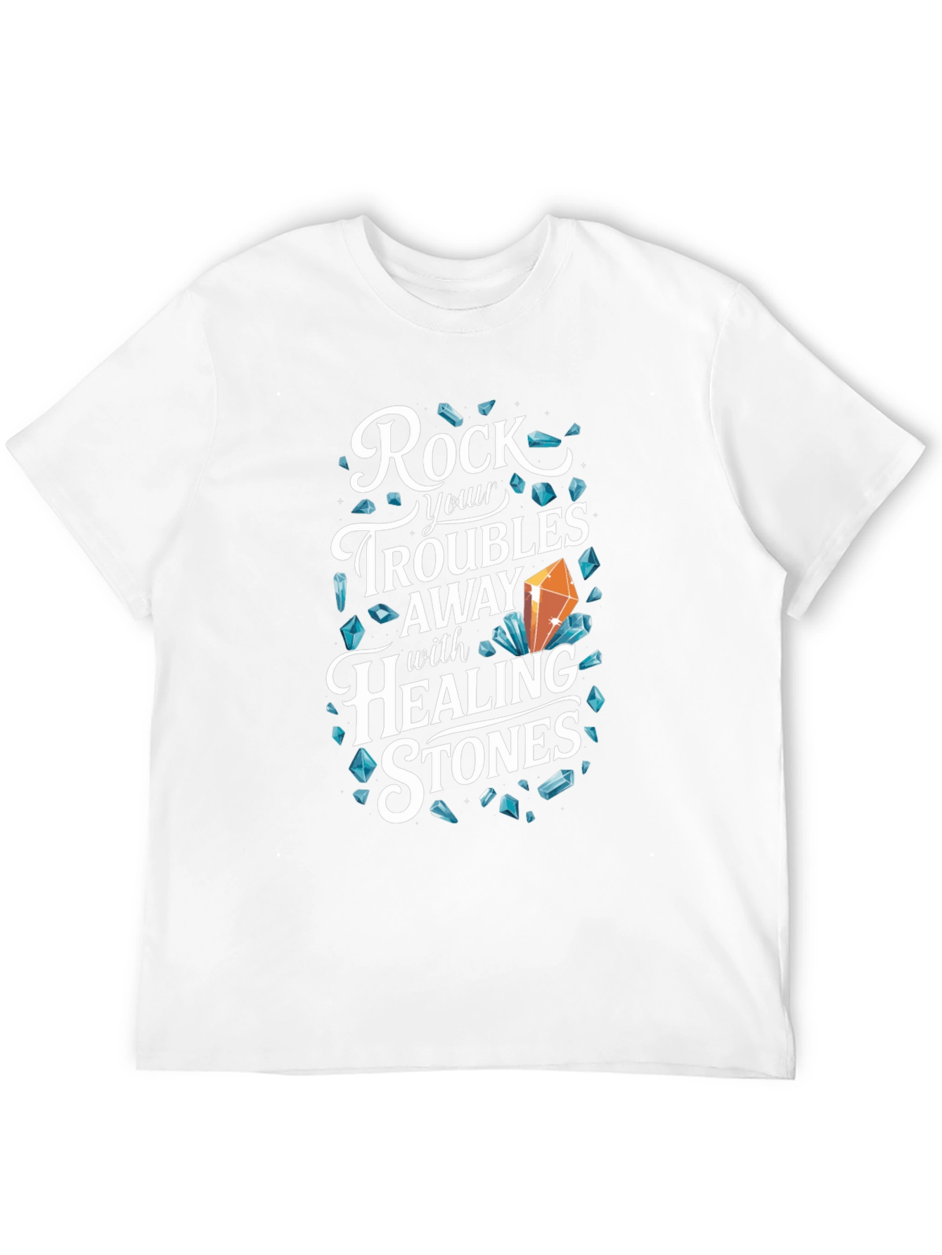 Rock Your Troubles Away Healing Stones T-Shirt