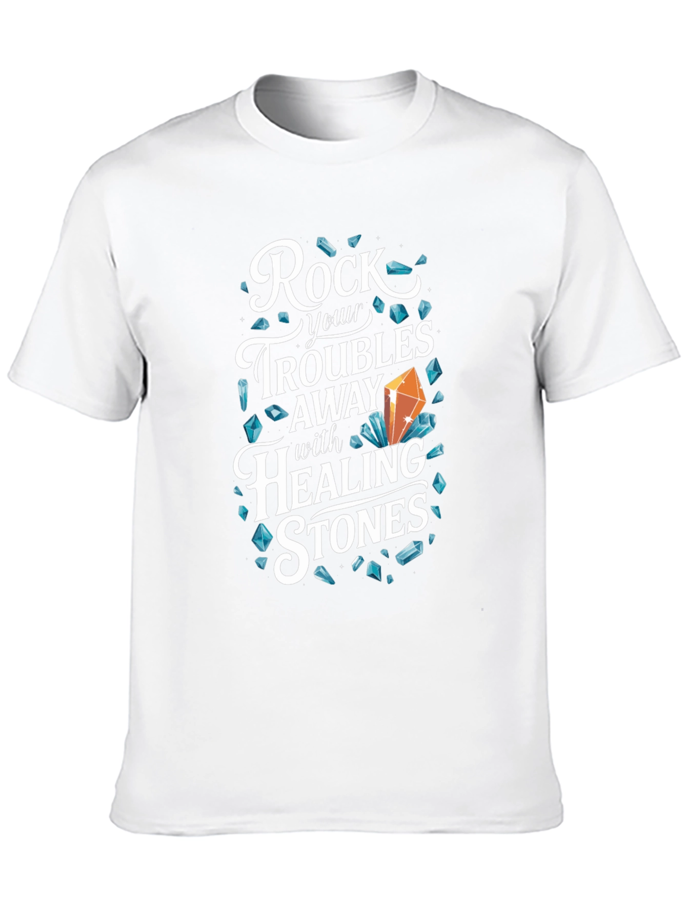 Rock Your Troubles Away Healing Stones T-Shirt