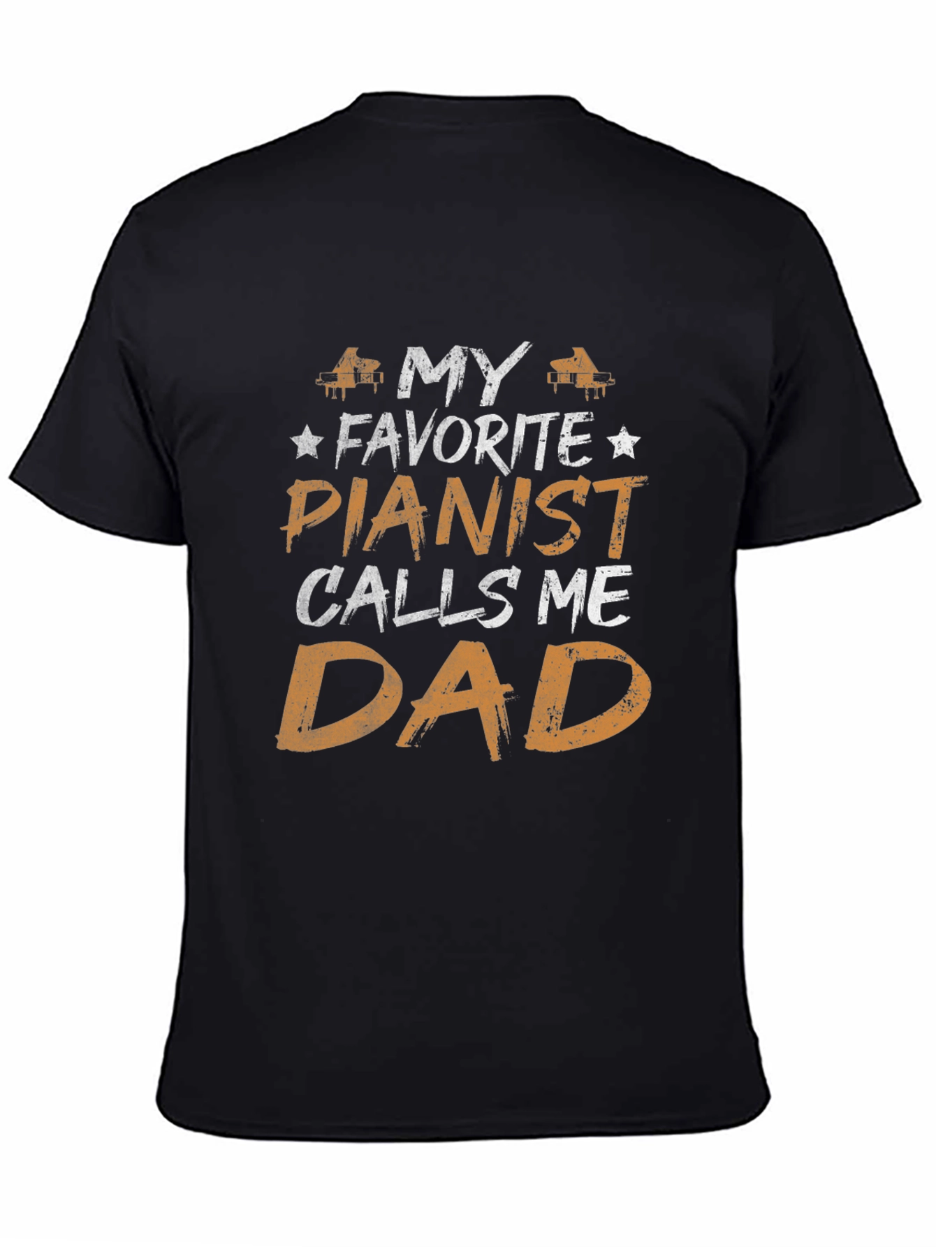 My Favorite Pianist Calls Me Dad T-Shirt