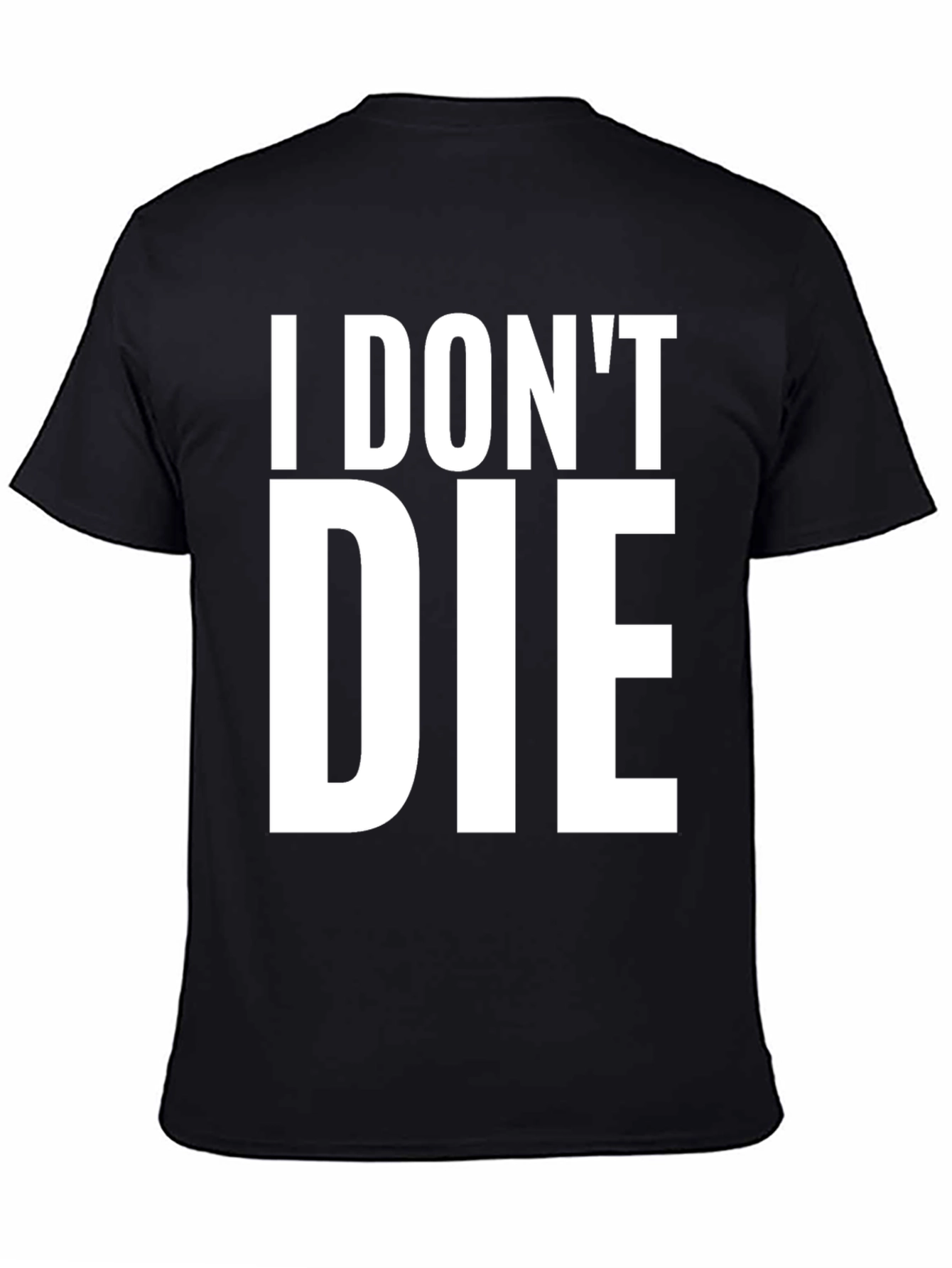 I Dont Die Graphic T-Shirt
