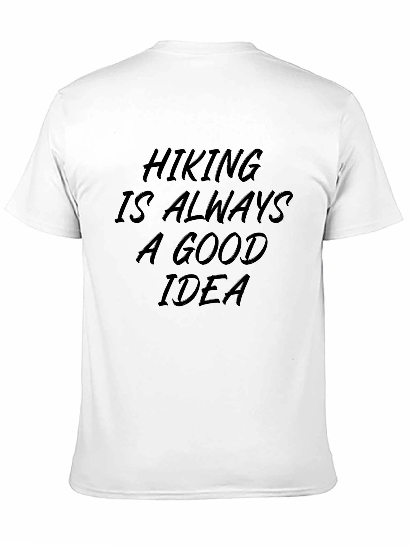 Hiking is Always a Good Idea Black T-Shirt