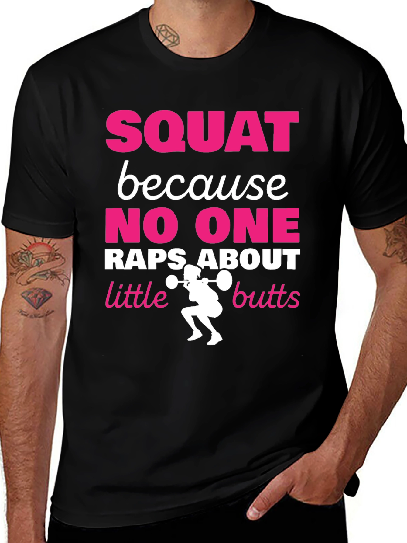 Squat Because No One Raps About Little Butts T-Shirt