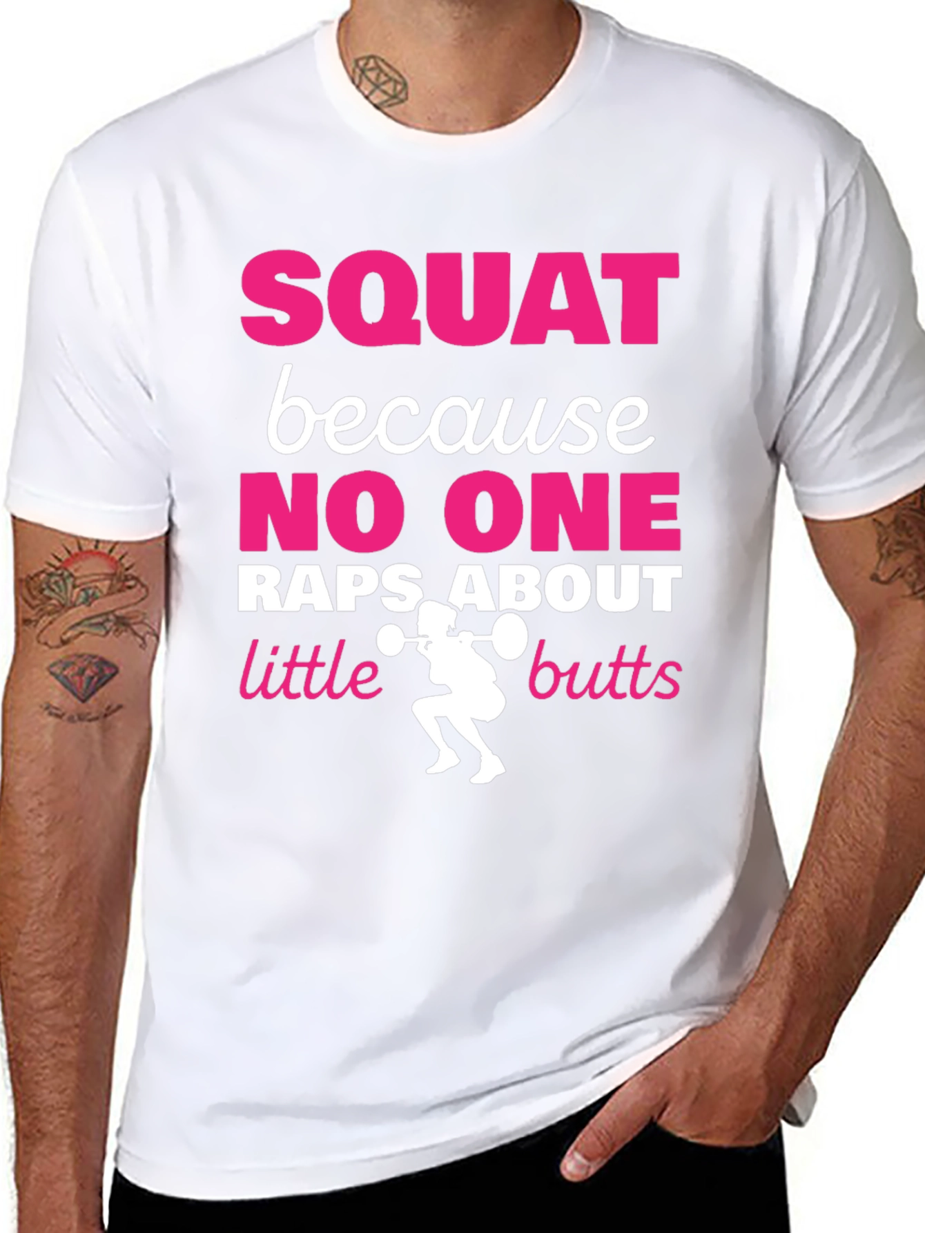 Squat Because No One Raps About Little Butts T-Shirt