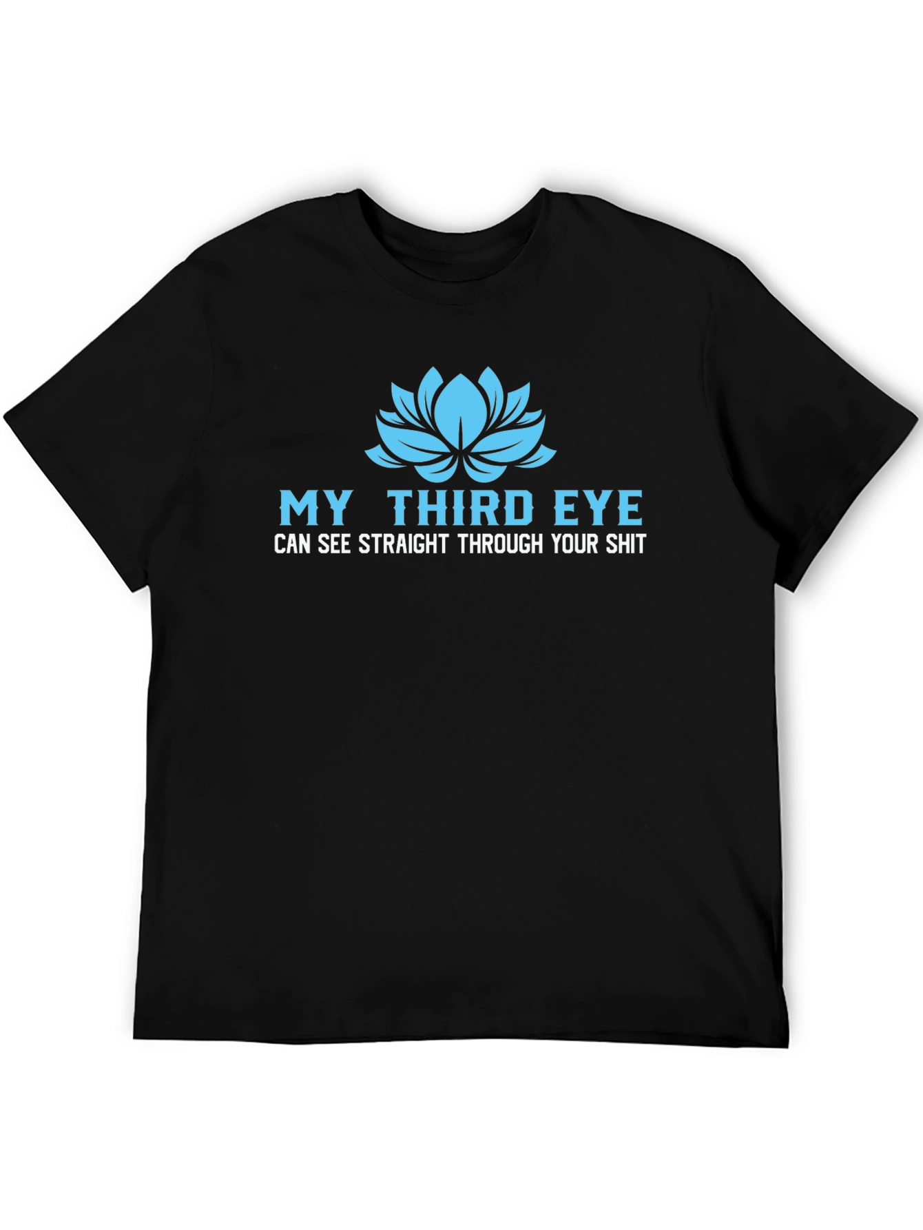 My Third Eye T-Shirt - See Through Your Shit