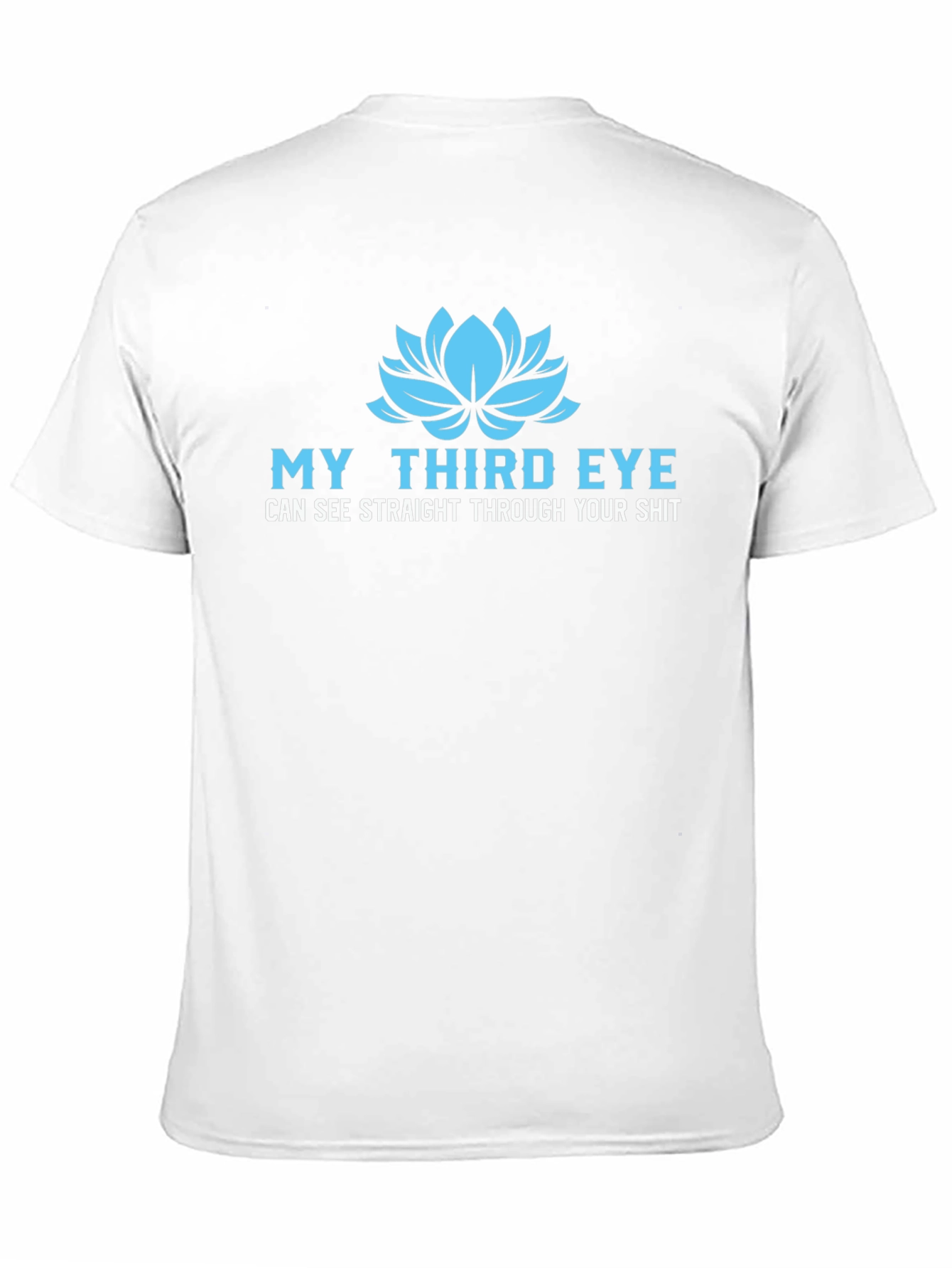 My Third Eye T-Shirt - See Through Your Shit