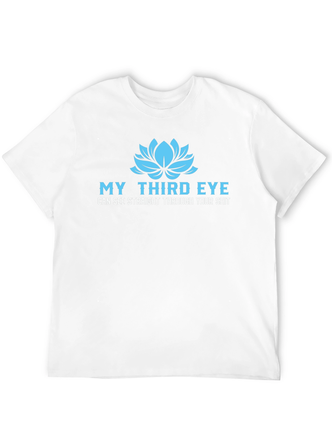 My Third Eye T-Shirt - See Through Your Shit