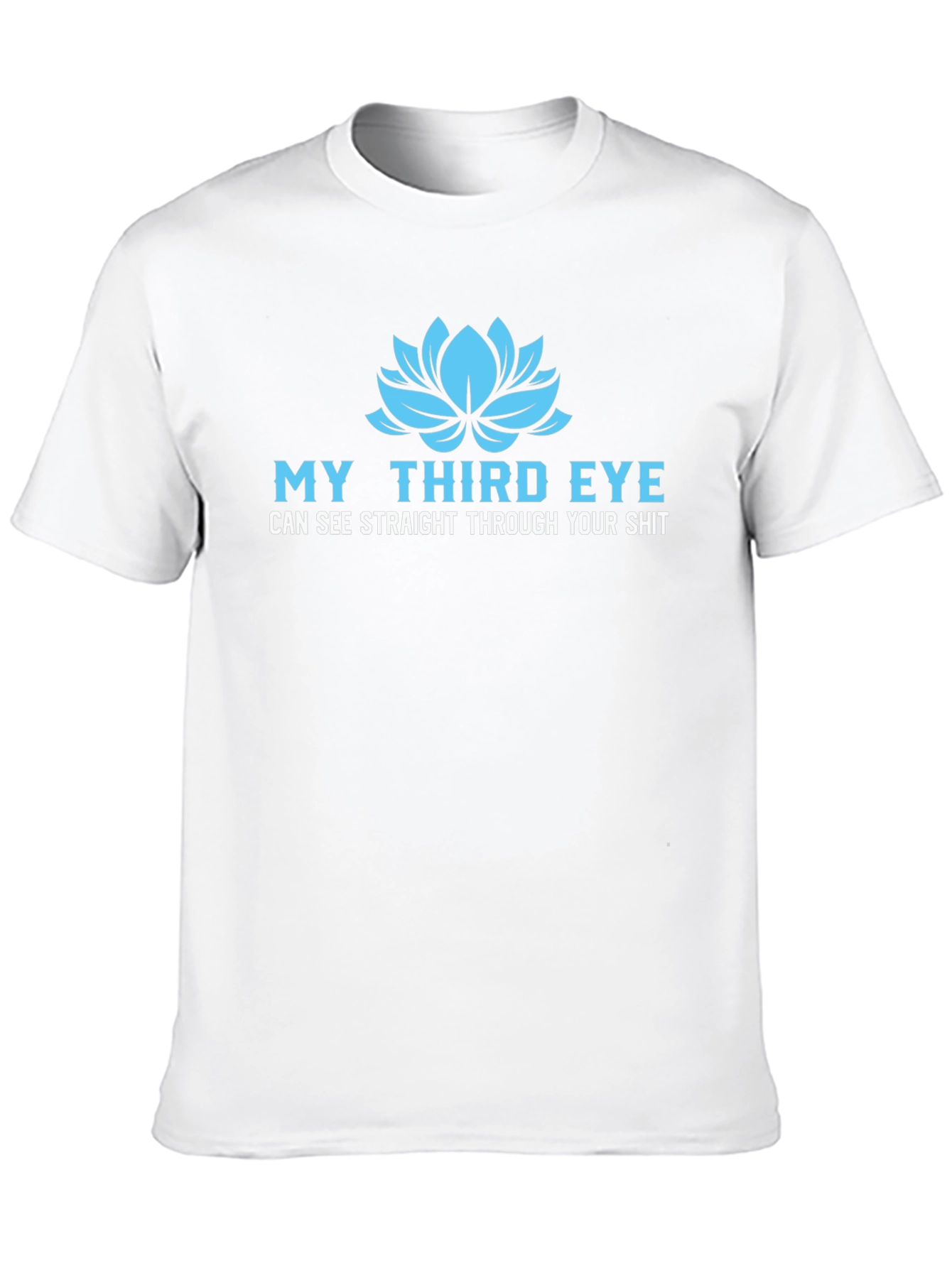 My Third Eye T-Shirt - See Through Your Shit