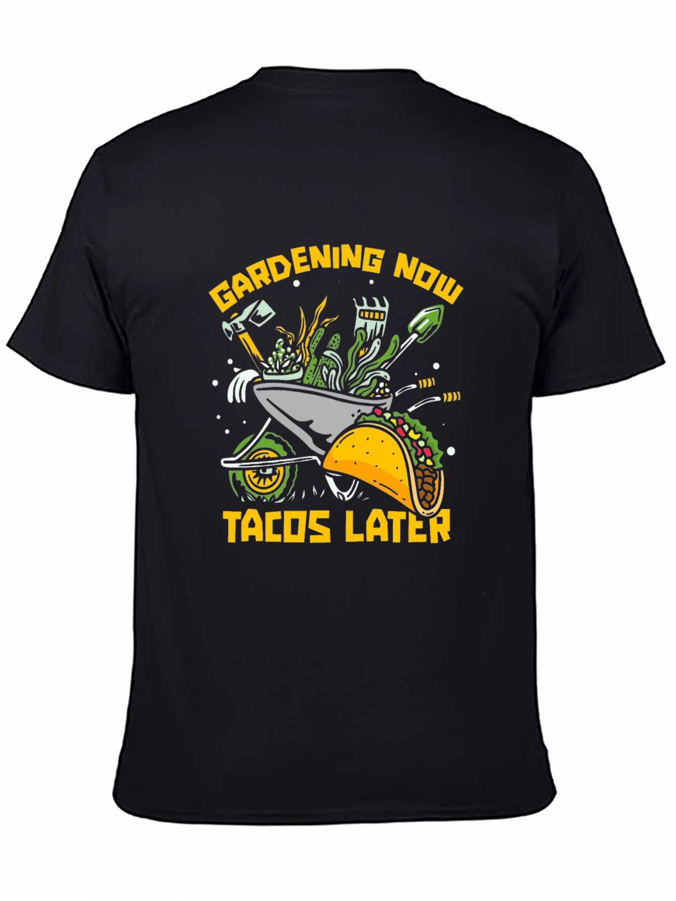 Gardening Now Tacos Later Graphic Tee