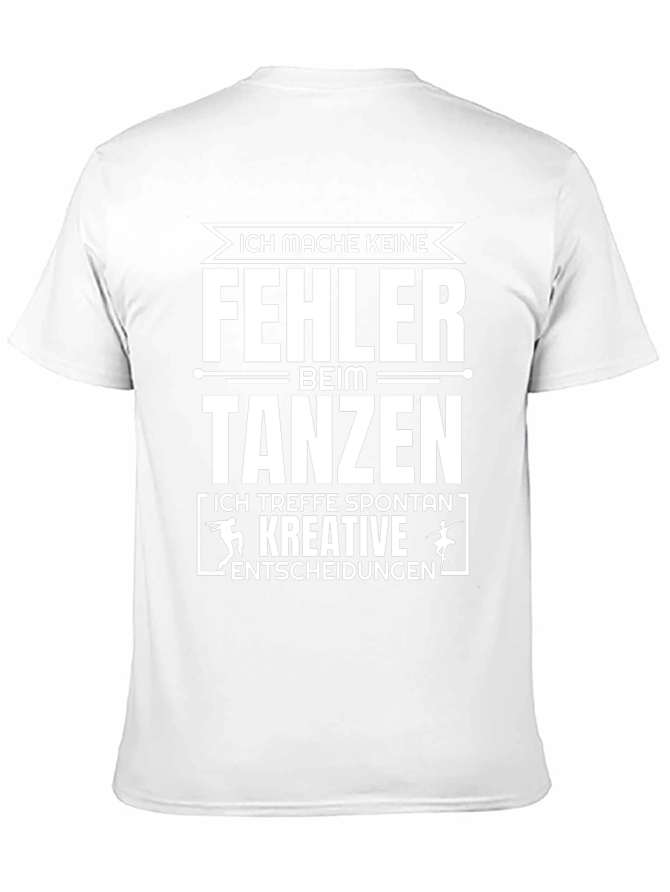 Funny German Dance T-Shirt - Ich mache keine Fehler