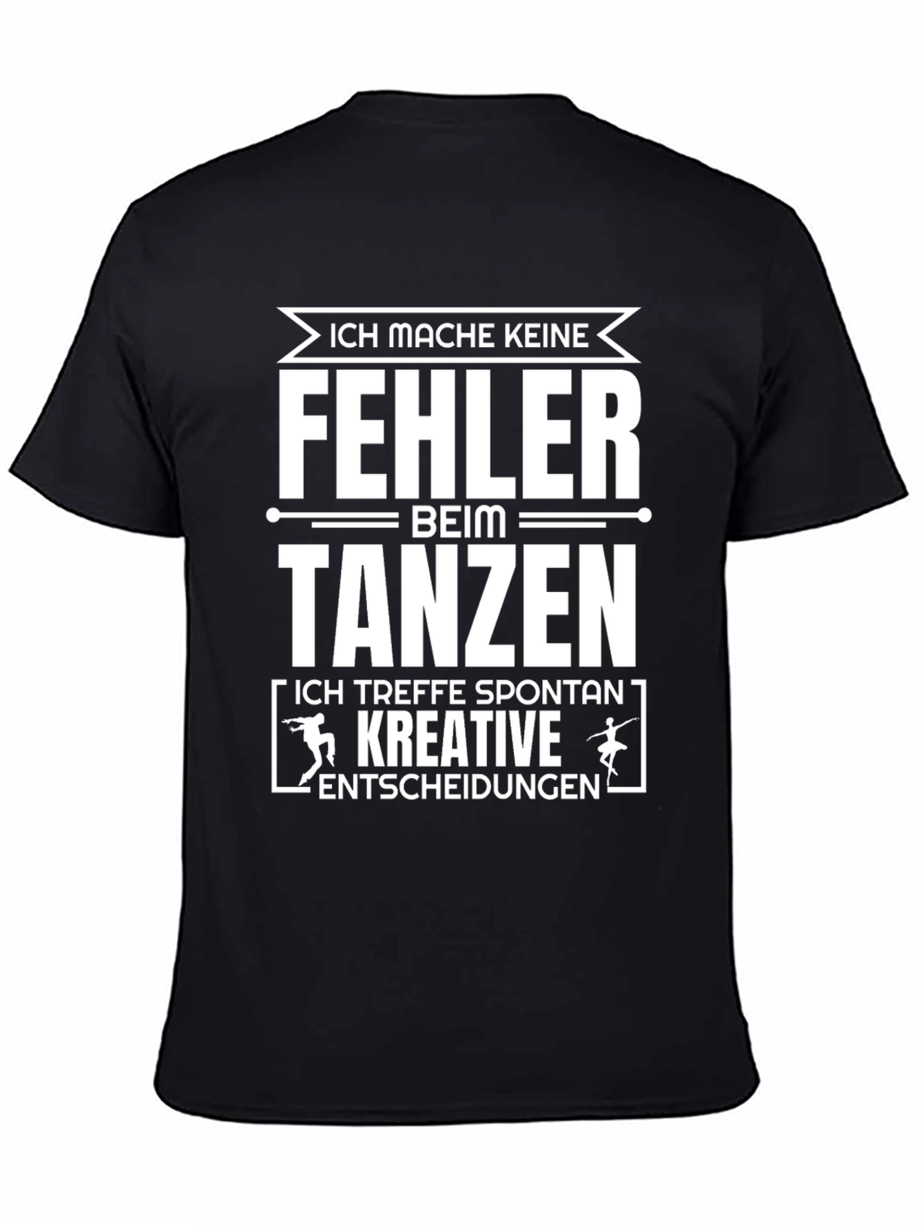 Funny German Dance T-Shirt - Ich mache keine Fehler