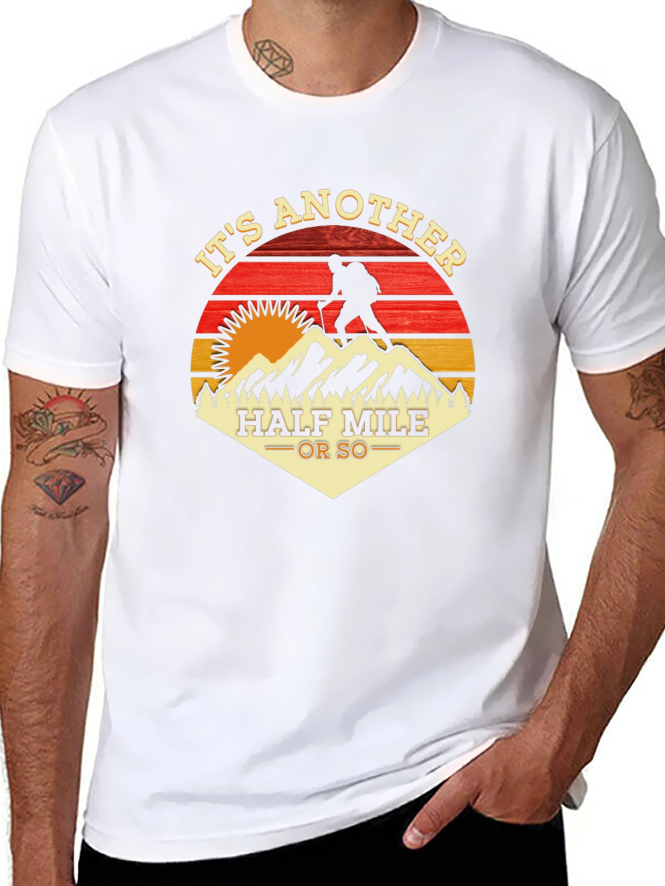 Its Another Half Mile Or So Hiking T-Shirt