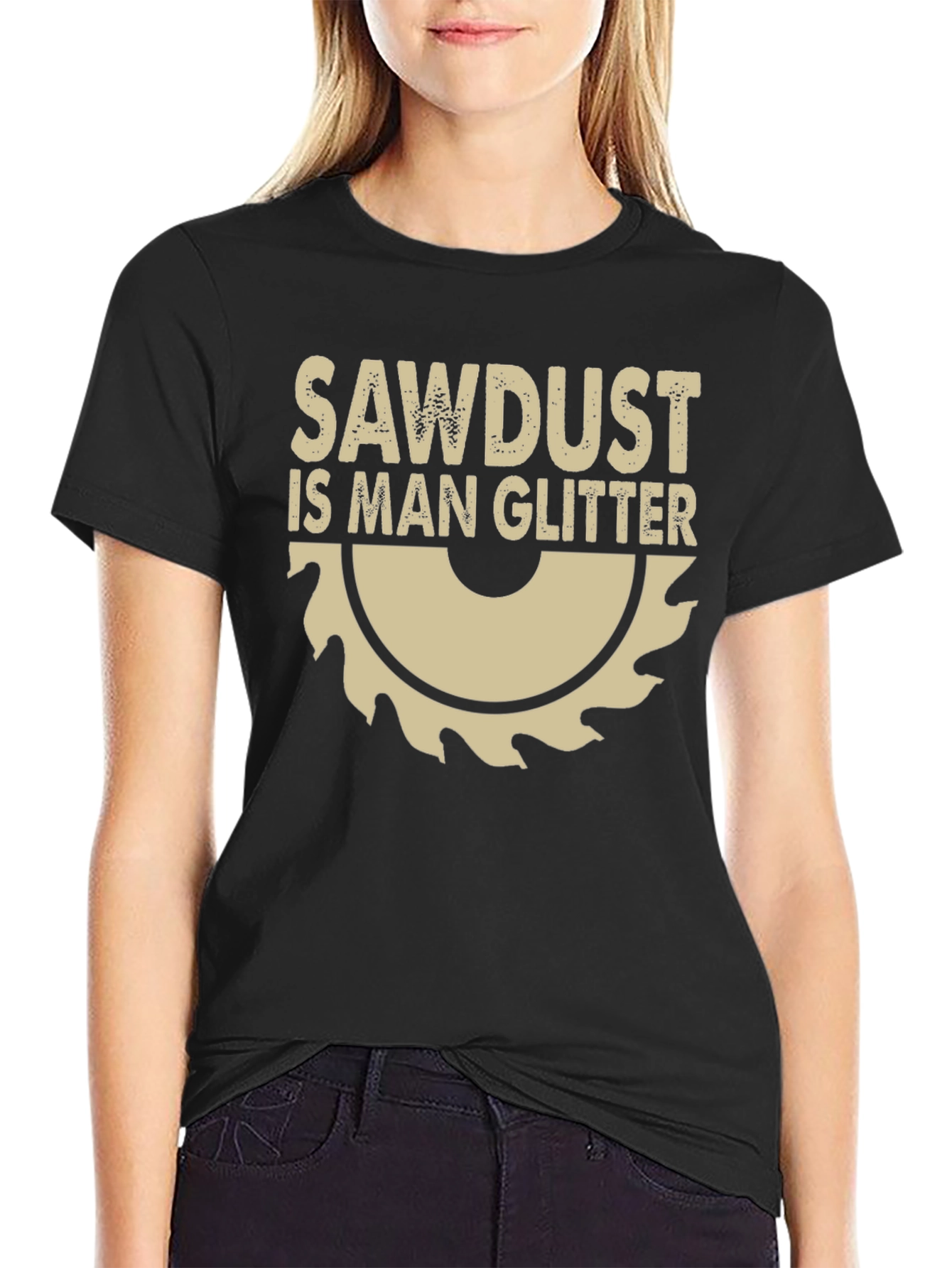 Sawdust Is Man Glitter Graphic Tee