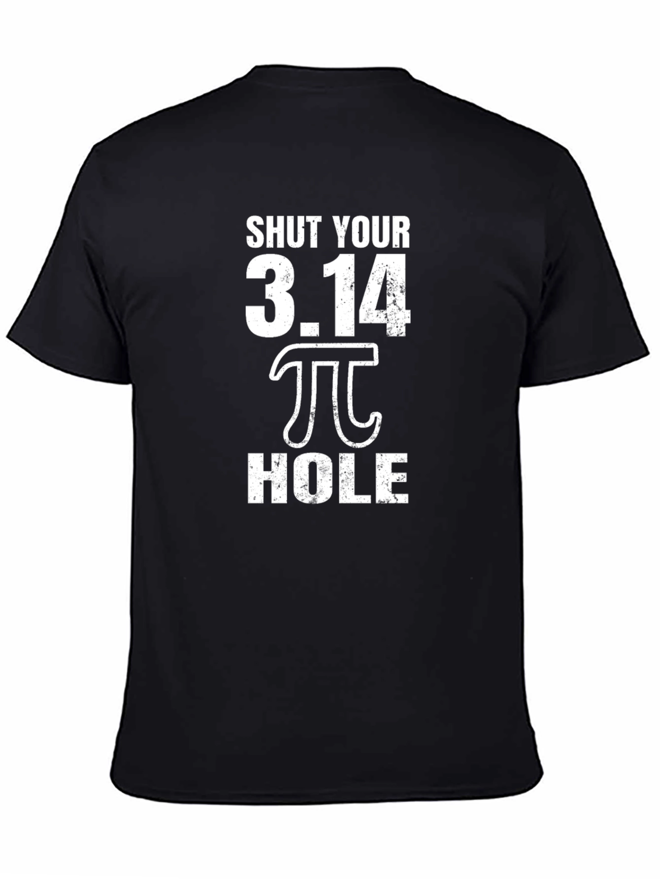 Shut Your 3.14 Pi Hole Funny Math T-Shirt