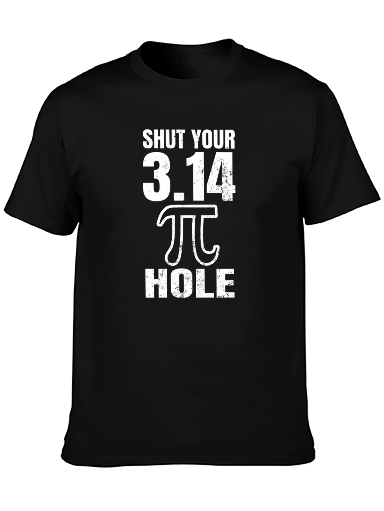 Shut Your 3.14 Pi Hole Funny Math T-Shirt