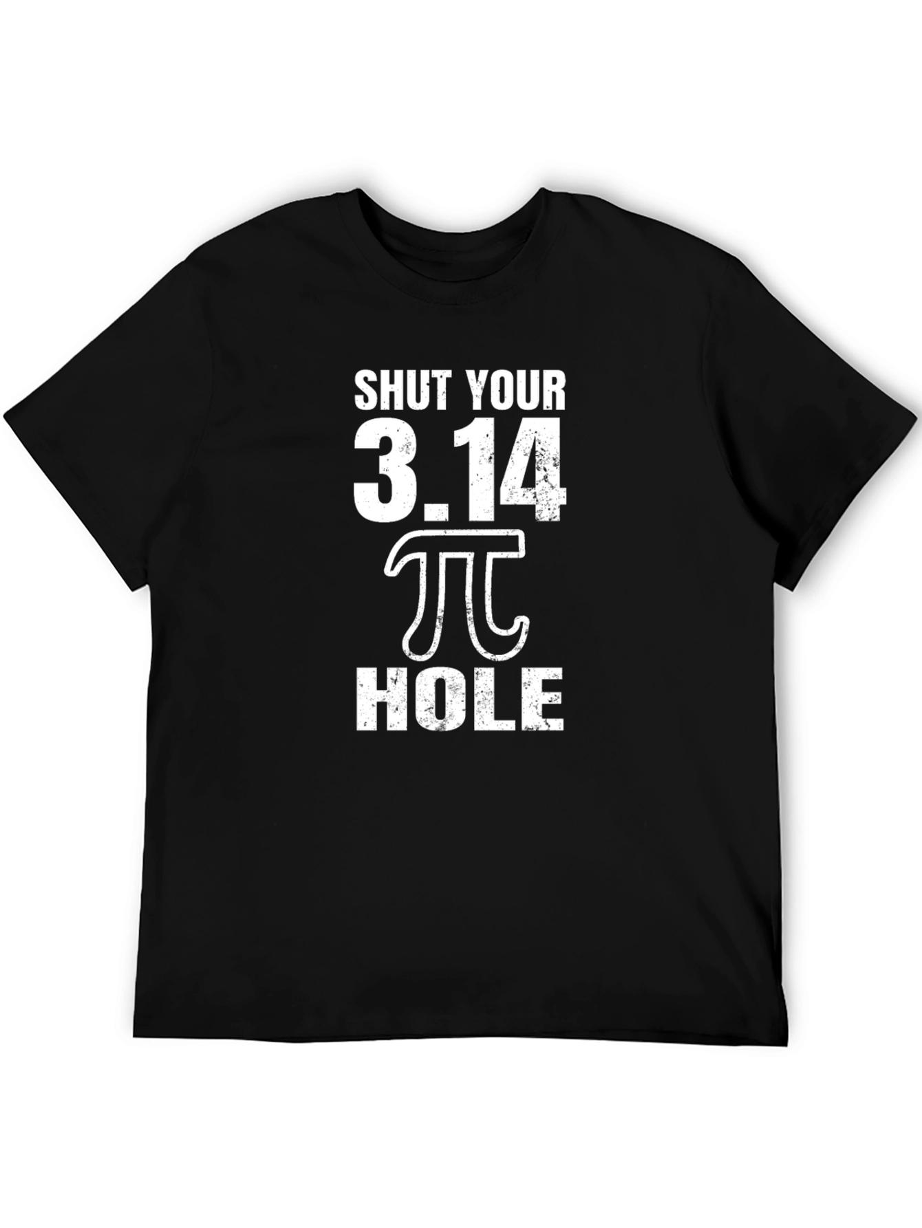 Shut Your 3.14 Pi Hole Funny Math T-Shirt