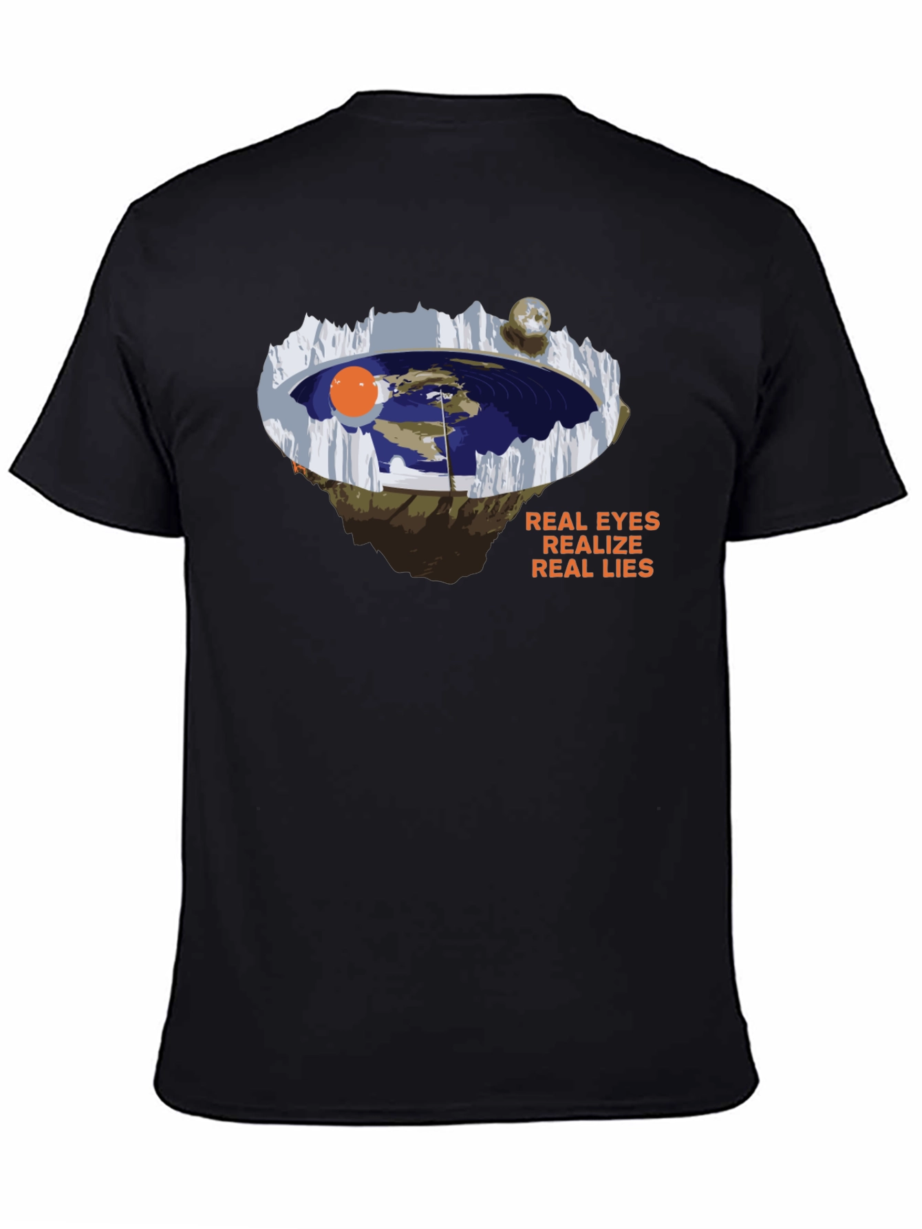 Flat Earth Truth T-Shirt: Real Eyes Real Lies