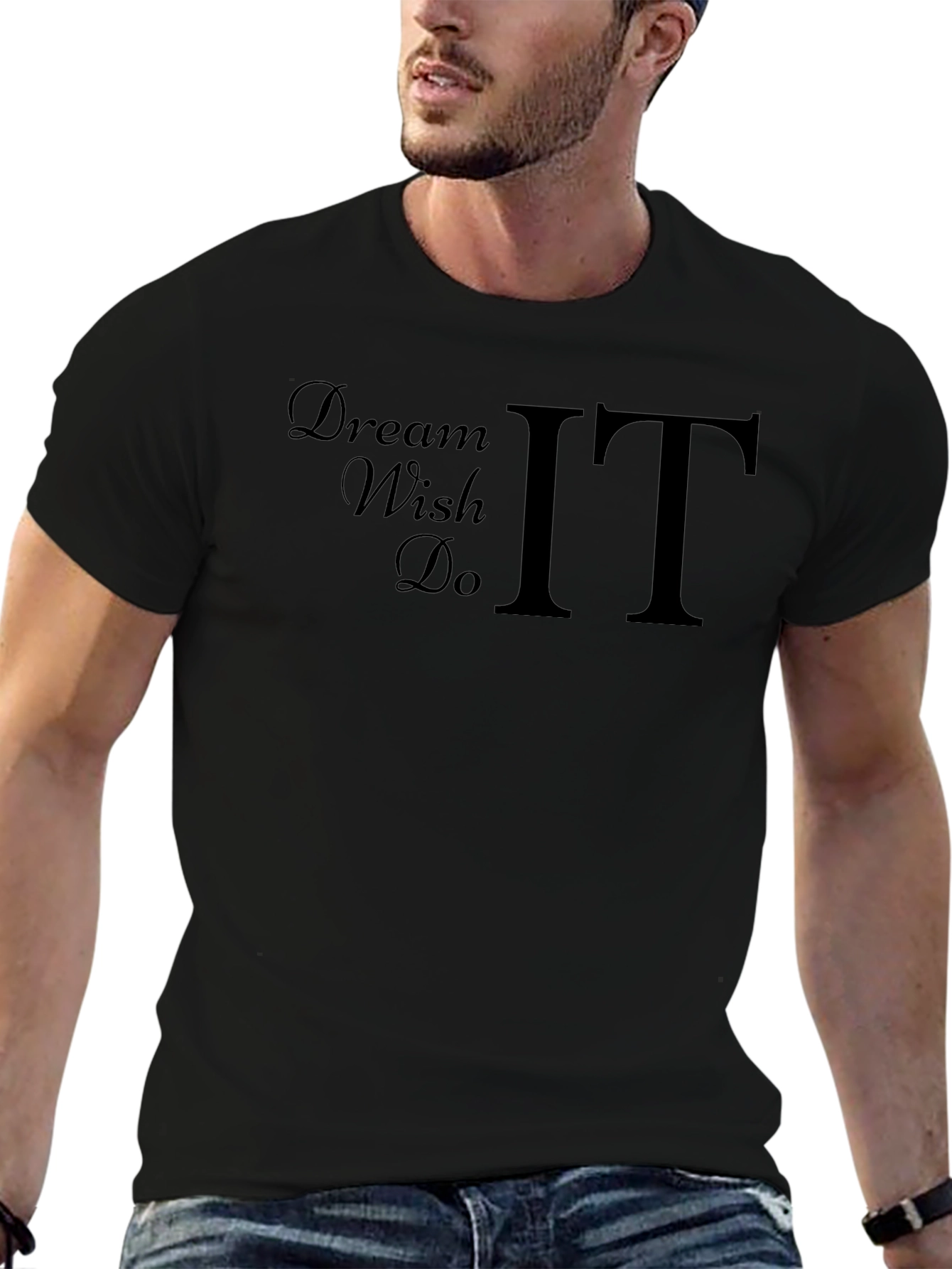 Dream Wish Do IT Graphic T-Shirt